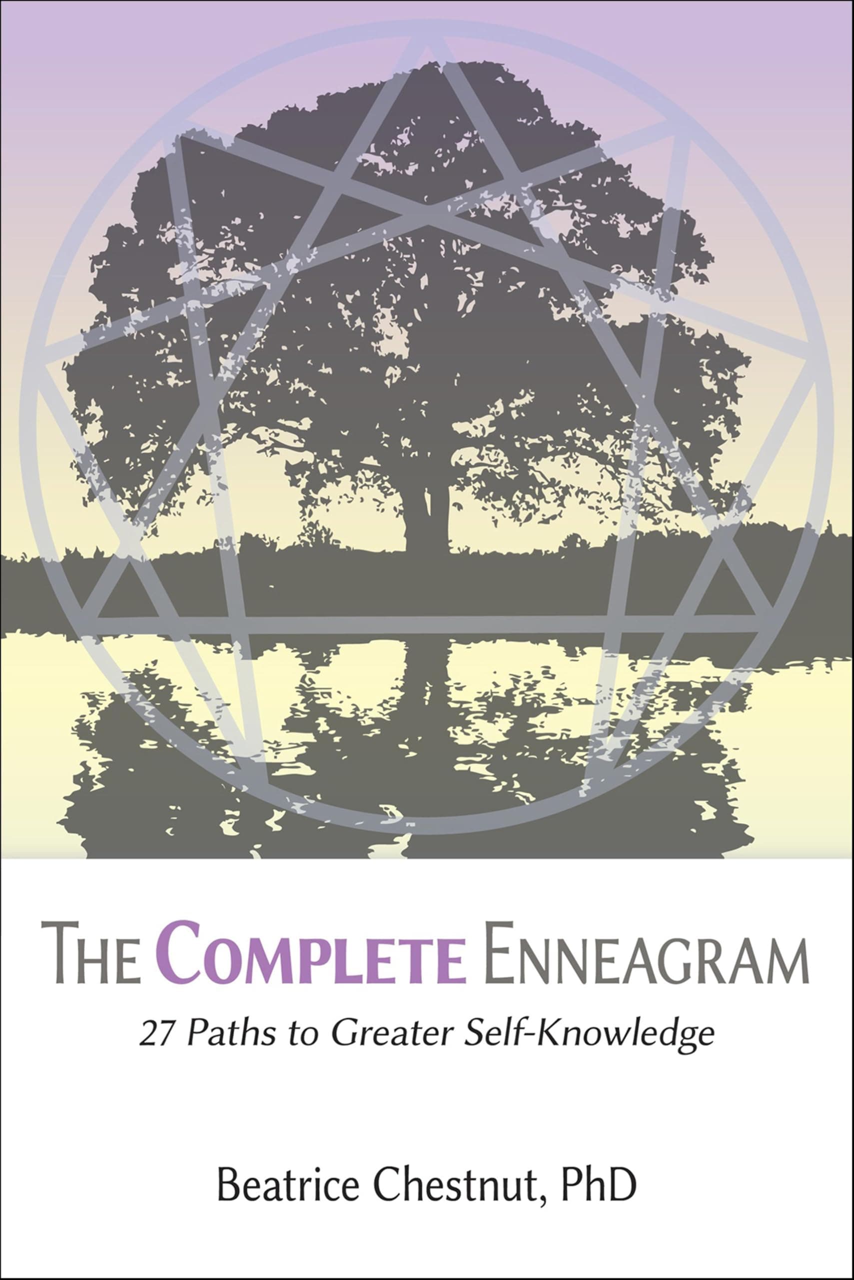 The Complete Enneagram: 27 Paths to Greater Self-Knowledge Kindle Edition