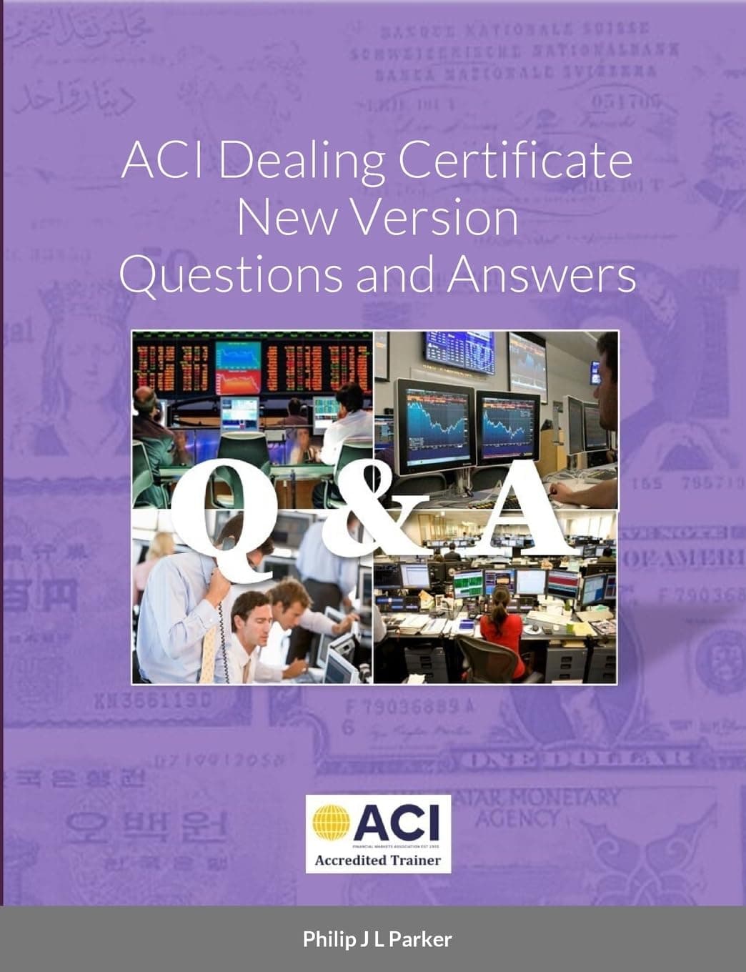 ACI Dealing Certificate New Version Questions and Answers Paperback – 29 Dec. 2020