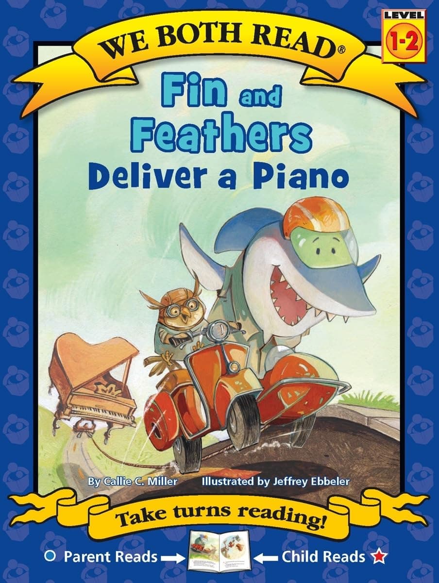Fin and Feathers Deliver a Piano (We Both Read)