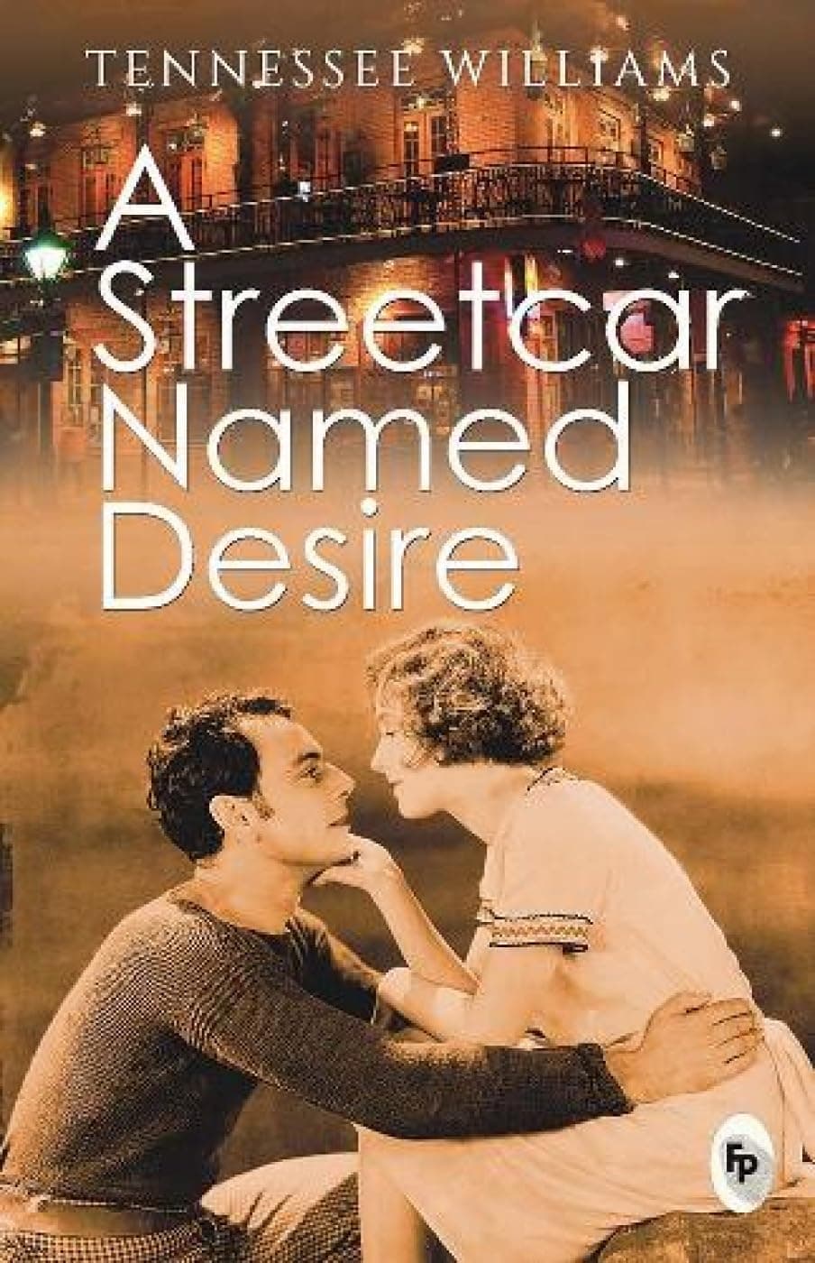 - A Streetcar Named Desire