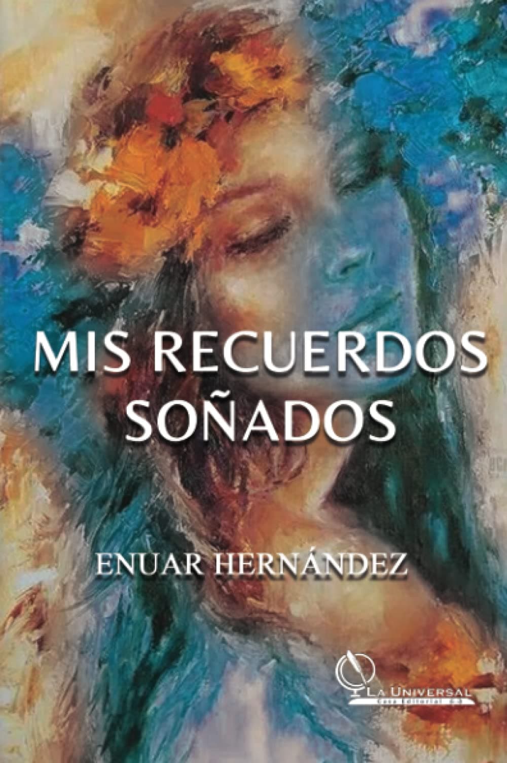 Mis recuerdos soñados (Spanish Edition)