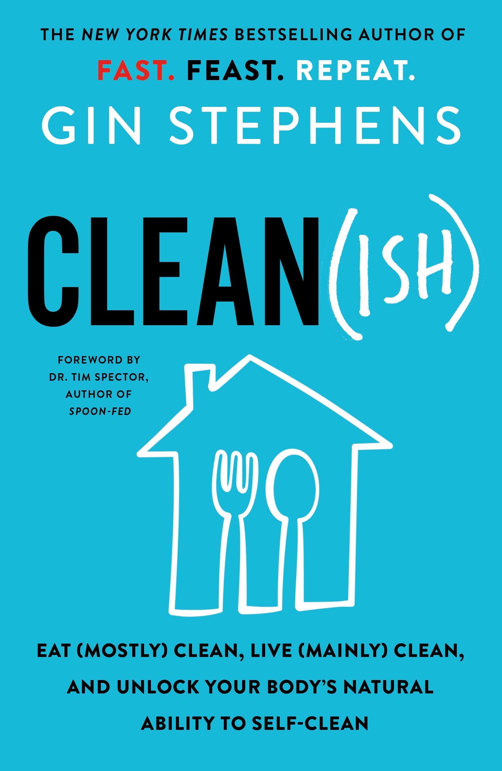 St. Martin's Press Clean(ish): Eat (Mostly) Clean, Live (Mainly) Clean, and Unlock Your Body's Natural Ability to Self-Clean Paperback – Big Book, 4 January 2022