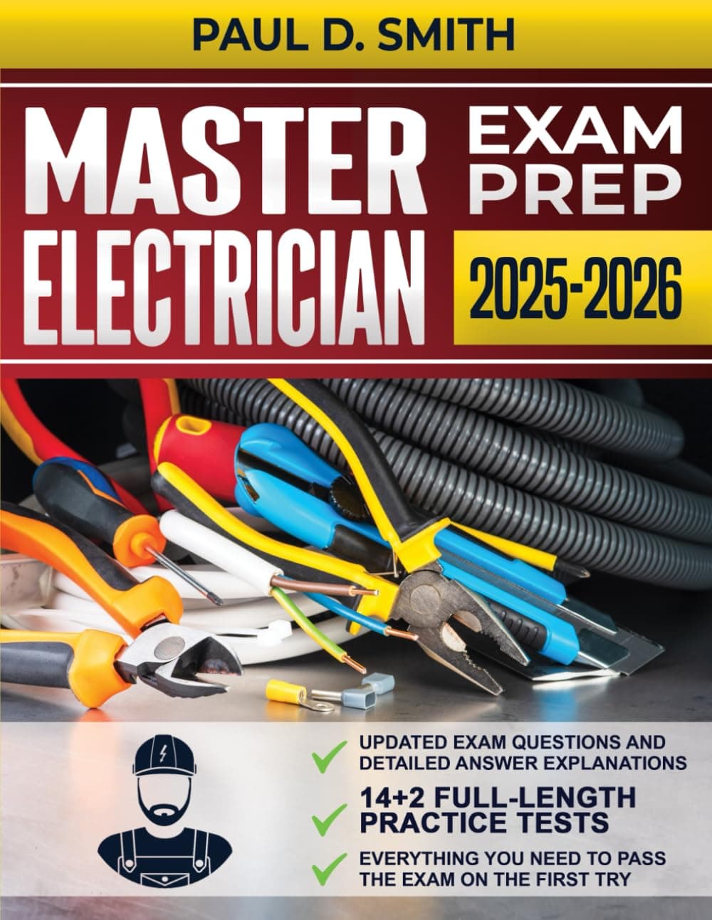 Master Electrician Exam Prep: The Clearest Study Guide, with 14+2 Complete and Up-to-Date Practice Tests, to Help You Easily Pass the Exam