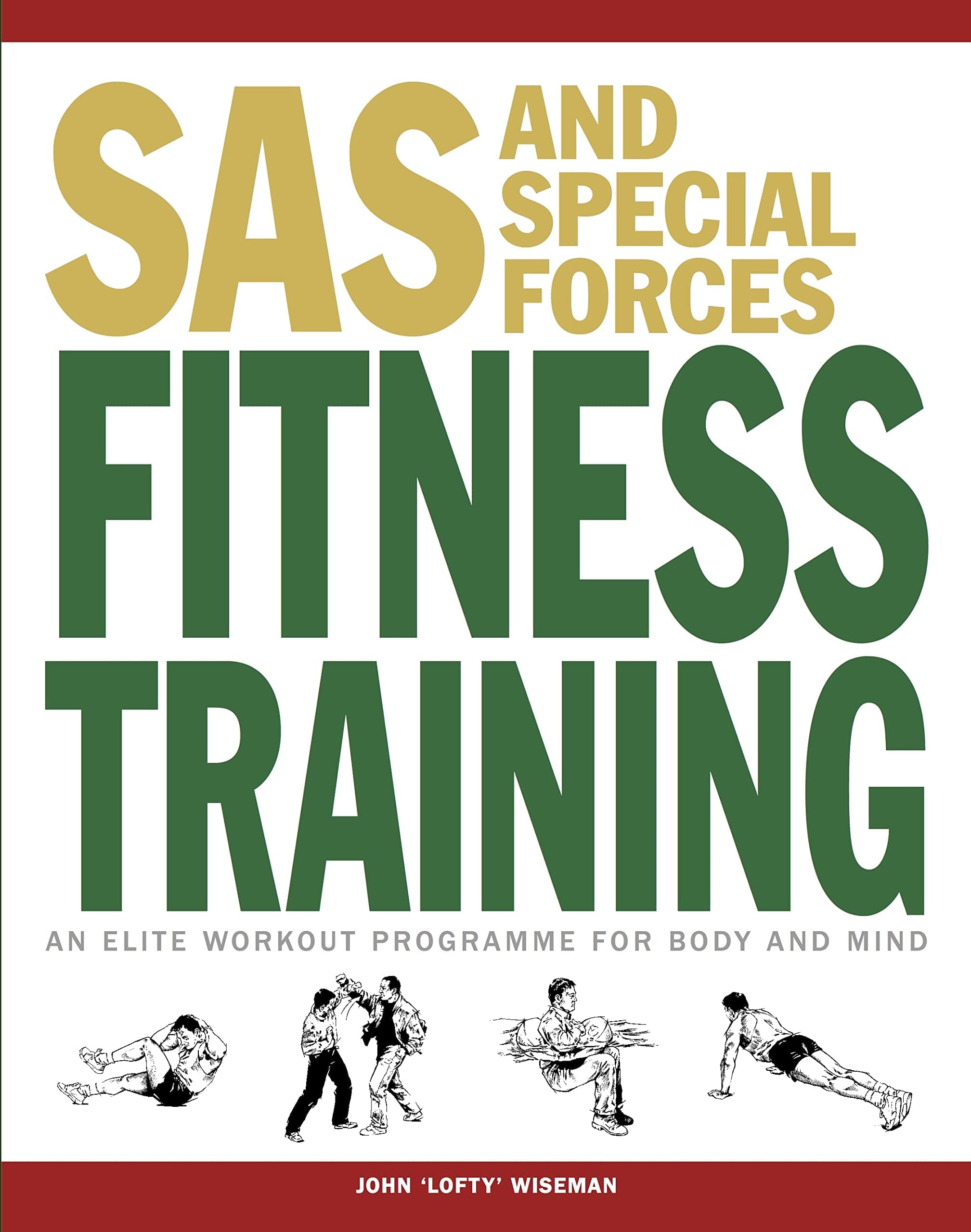 SAS and Special Forces Fitness Training: An Elite Workout Programme for Body and Mind (SAS Training Manual) (SAS & Elite Forces) Paperback – Illustrated, 2 Aug. 2016
