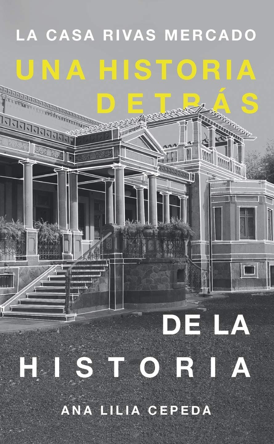 La casa Rivas Mercado (Spanish Edition)