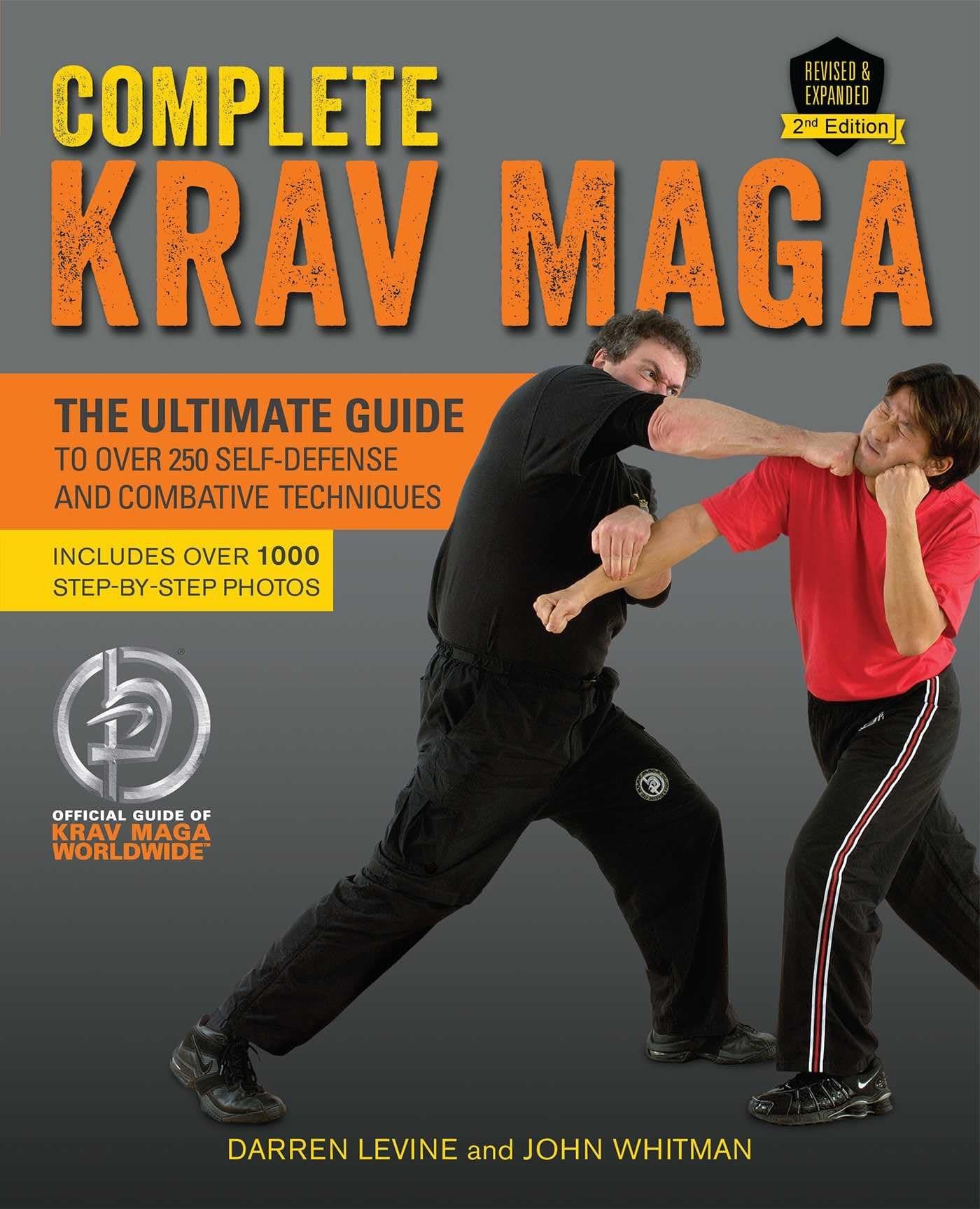Complete Krav Maga: The Ultimate Guide to over 250 Self-Defense and Combative Techniques