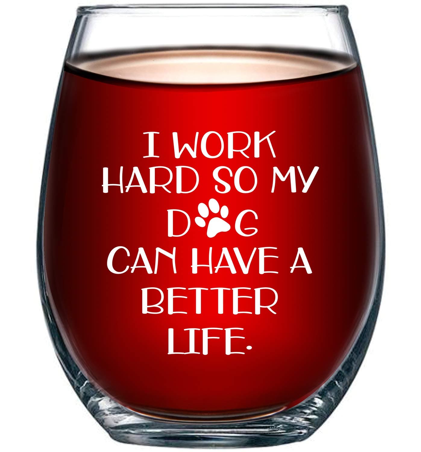 Dkocvaaa I Work Hard So My Dog Can Have a Better Life - Birthday Gift For Veterinarian Dog Mom Dad Animal Rescue or Vet Tech - Dog Lover Gifts For Men or Women - 15oz Stemless Wine Glass