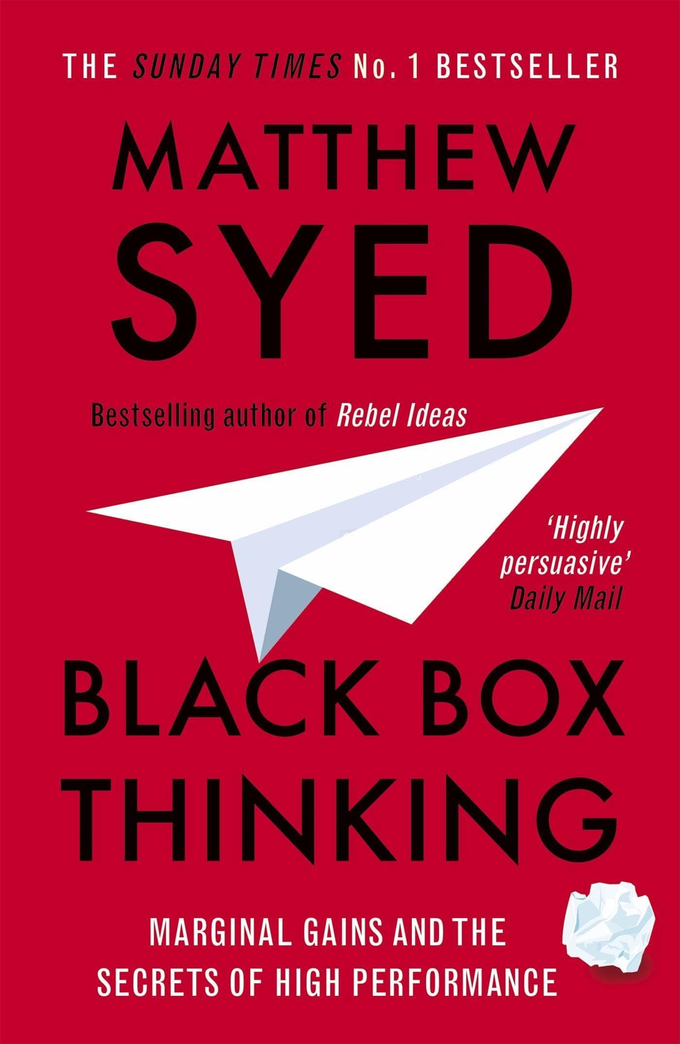 John Murray Publishers Ltd Black Box Thinking: Marginal Gains and the Secrets of High Performance