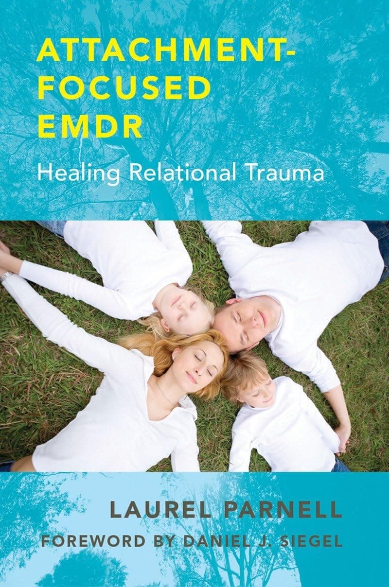 Attachment-Focused: Healing Relational Trauma