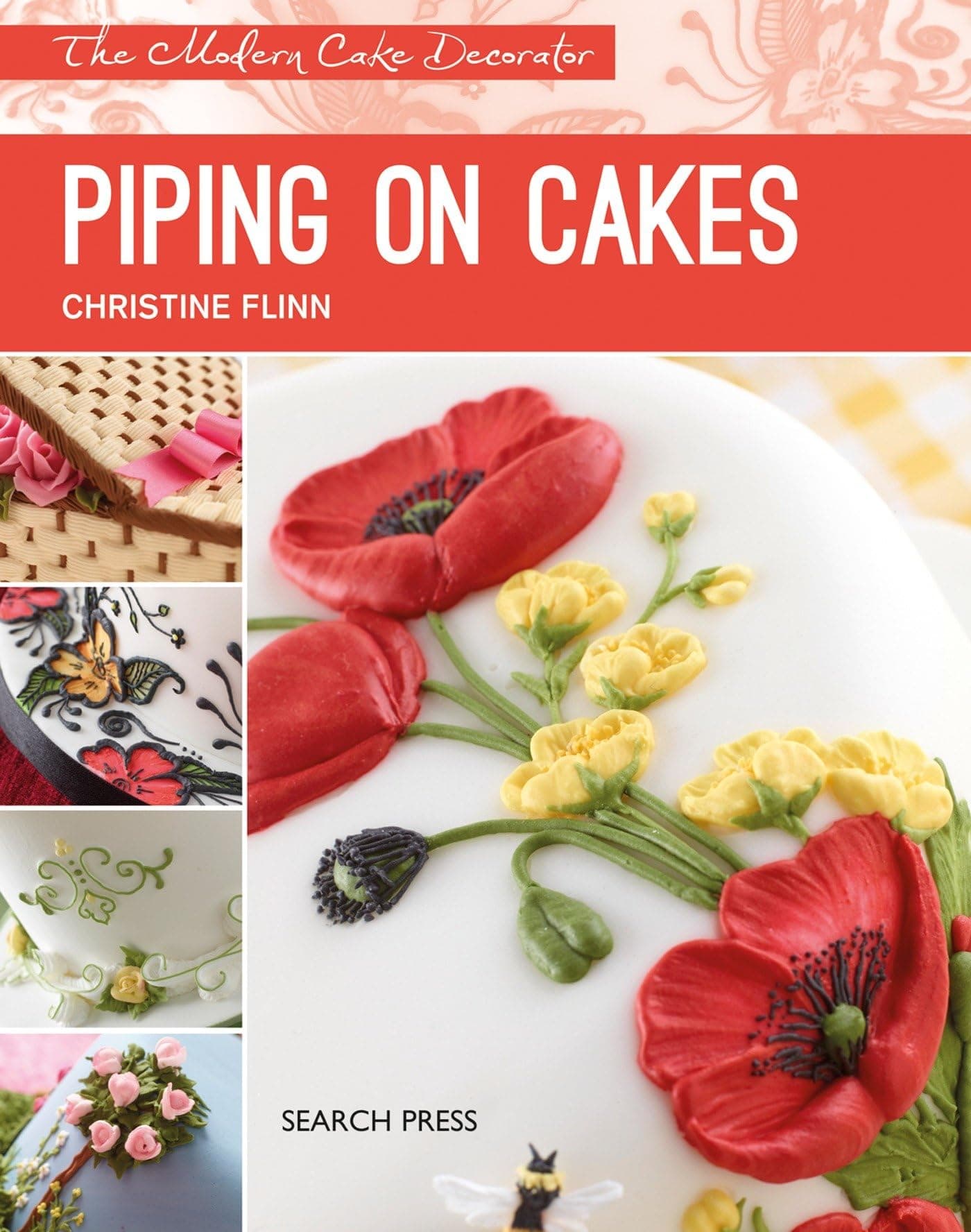 Piping on Cakes (Modern Cake Decorator)