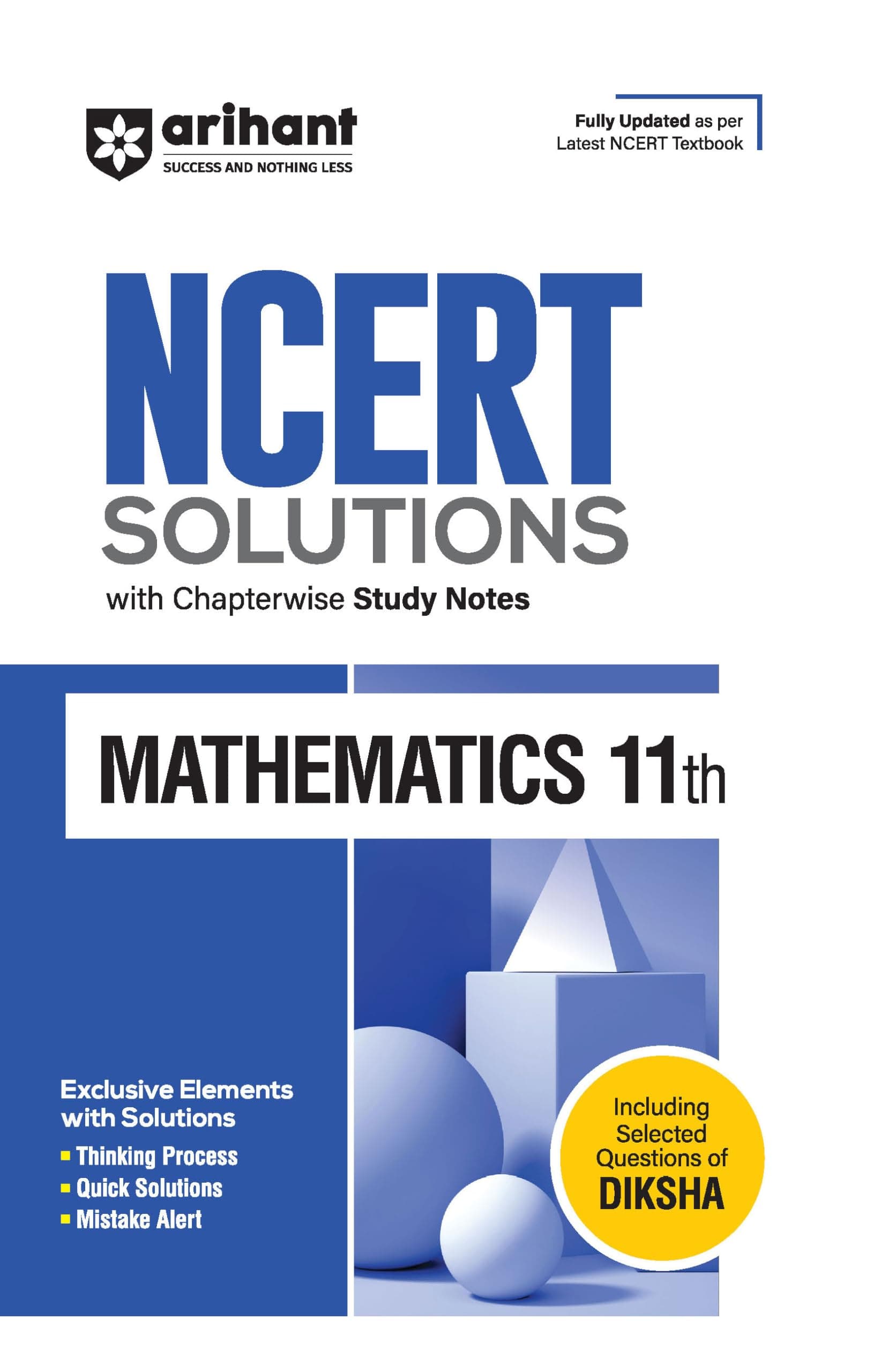 Arihant NCERT Solutions for Class 11th Mathematics with Chapterwise Study Notes including Selected Questions of DIKSHA App Fully updated as per latest NCERT Textbook