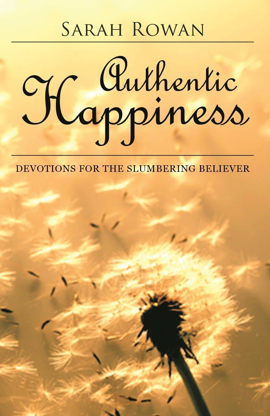 Authentic Happiness: Devotions for the Slumbering Believer Paperback – May 1, 2016
