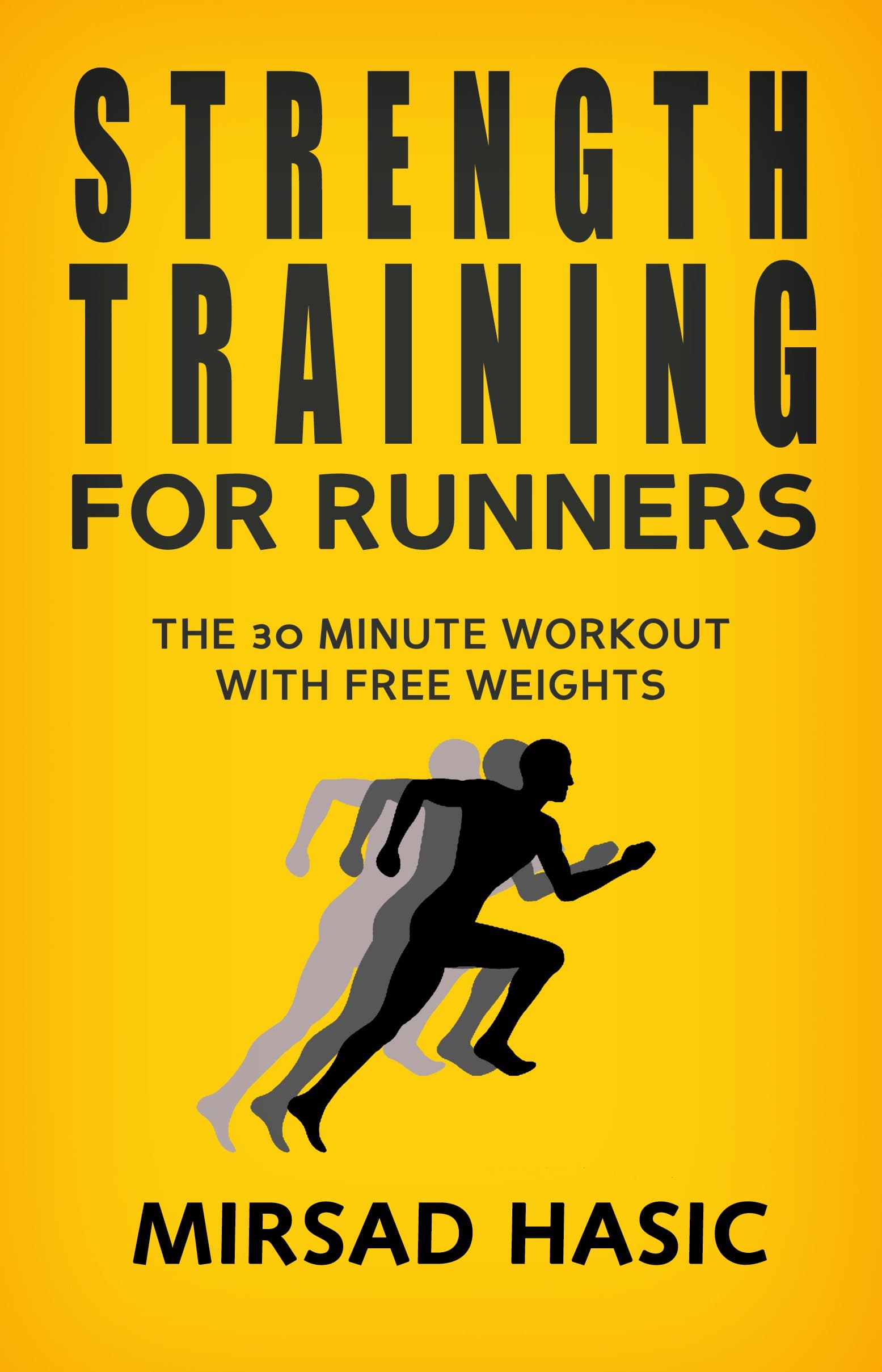 Strength Training for Runners: The 30 Minute Workout With Free Weights