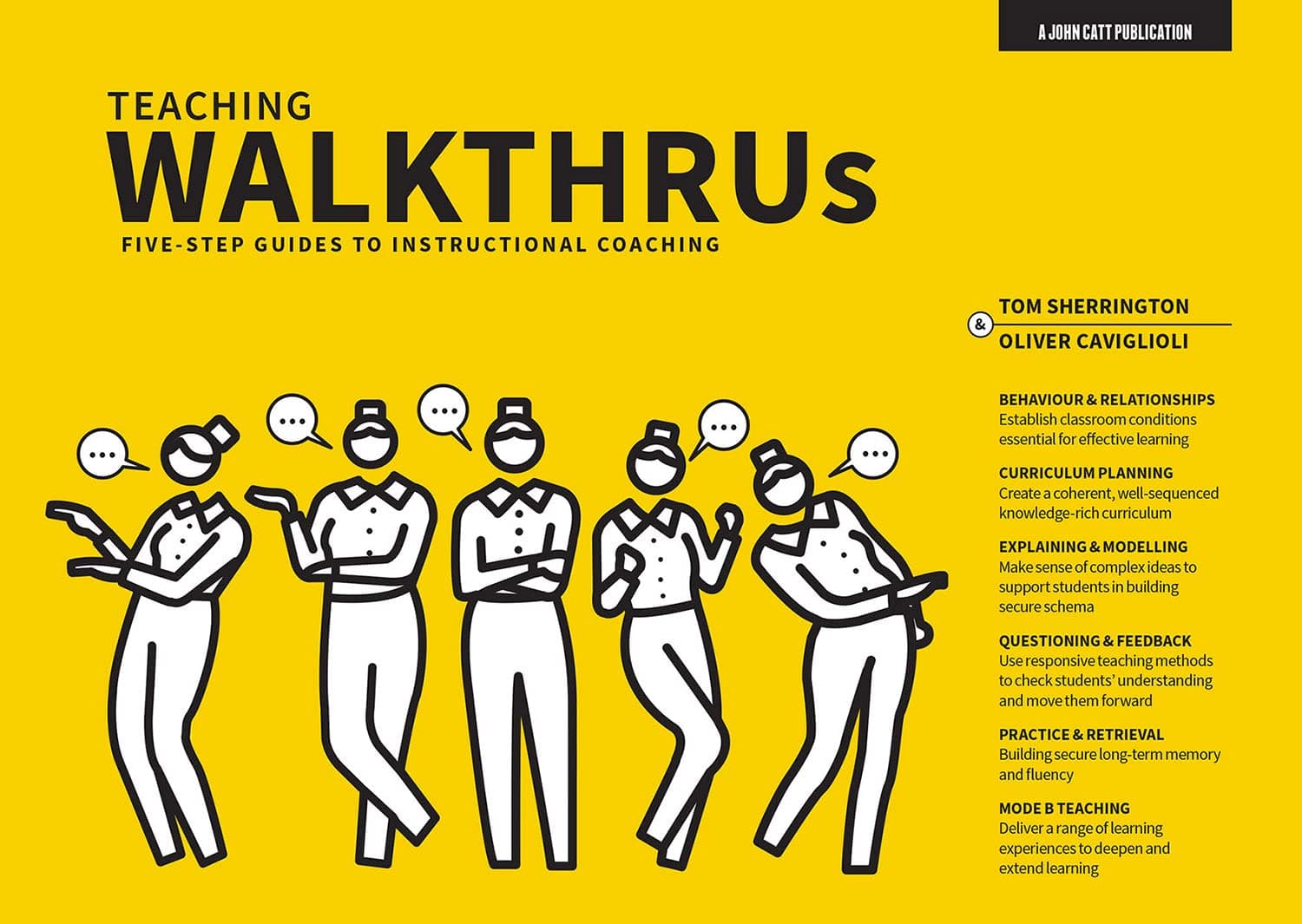John Catt Teaching Walkthrus: Visual step-by-step guides to essential teaching techniques