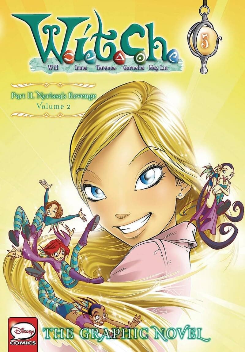 W.I.T.C.H. Part 2, Vol. 2: Nerissa's Revenge (W.I.T.C.H.: The Graphic Novel, 5)