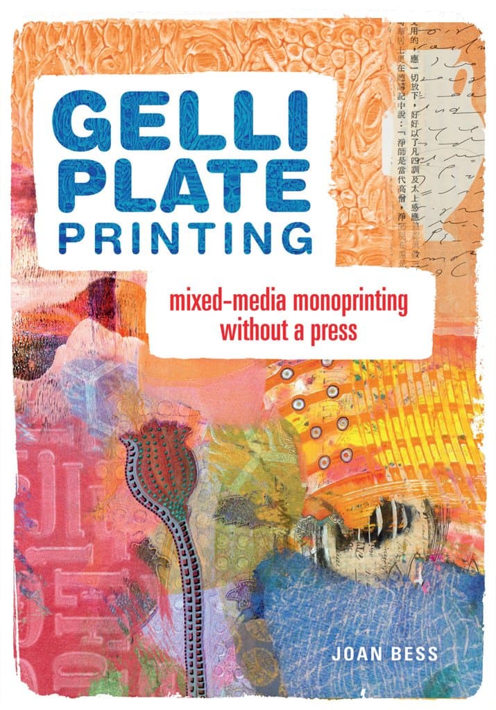 Gelli Plate Printing: Mixed-Media Monoprinting Without a Press Kindle Edition