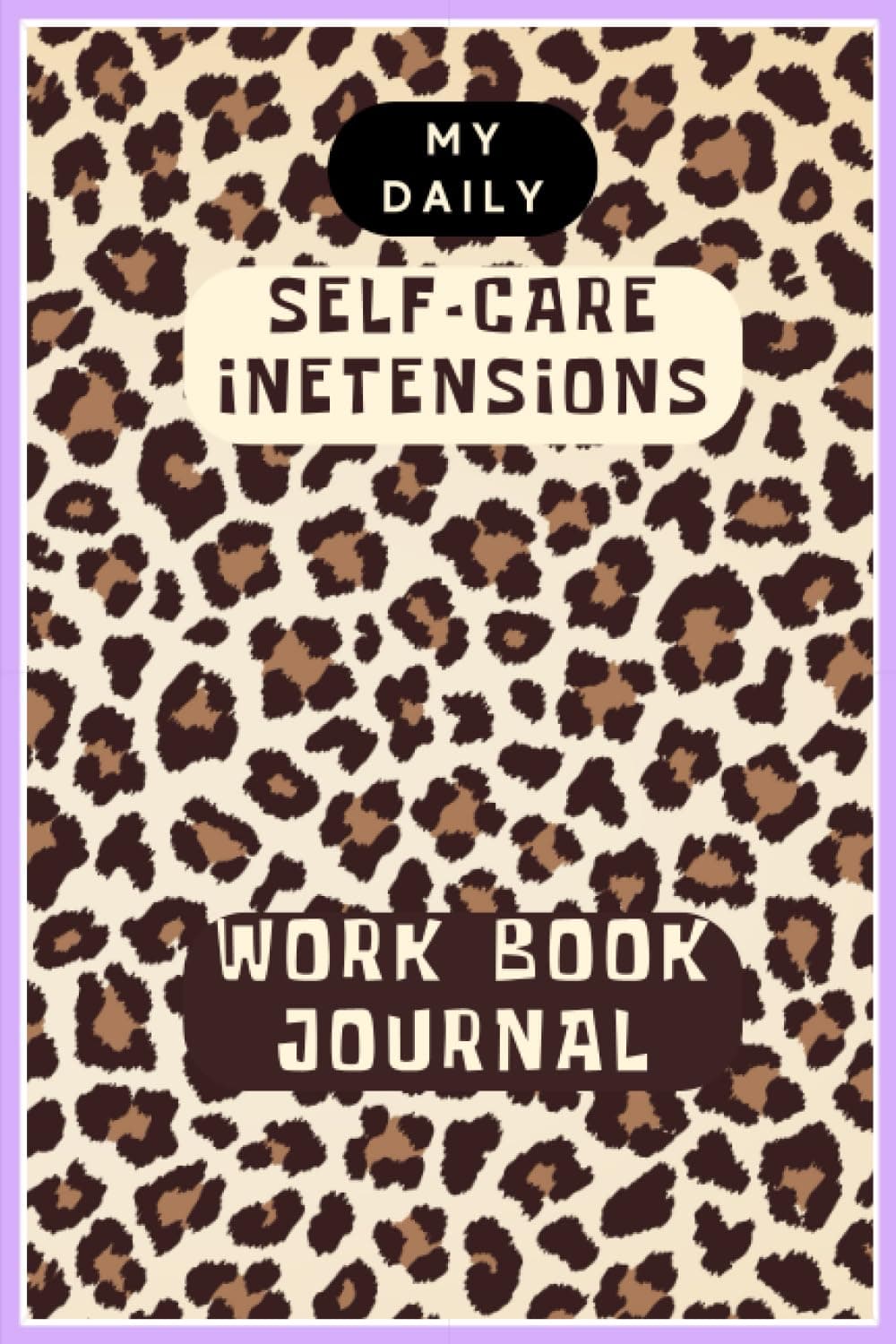 self-care intensions work book journal note book: kids and Adults to note down their daily affirmations