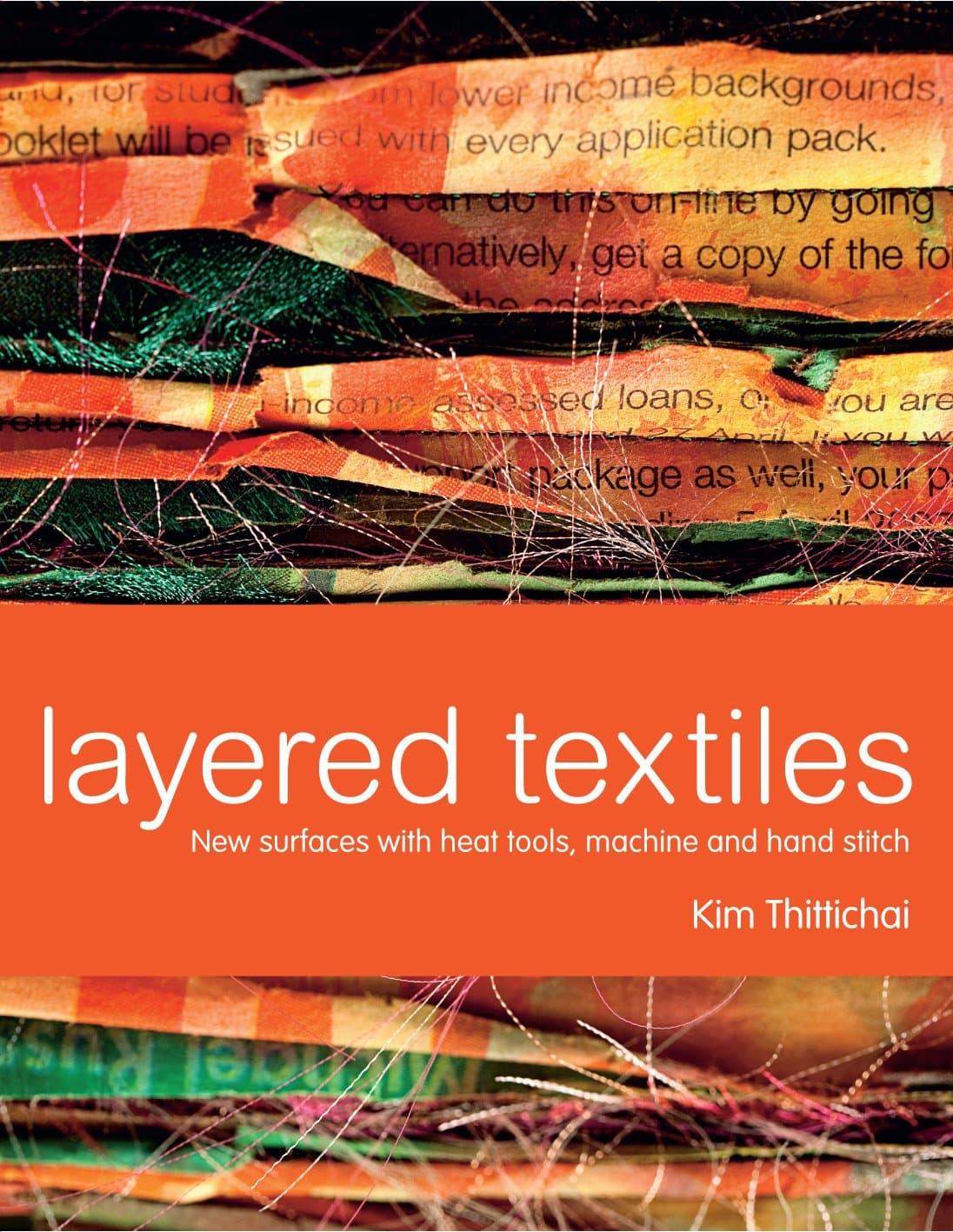 Layered Textiles: New Surfaces with Heat Tools, Machine and Hand Stitch