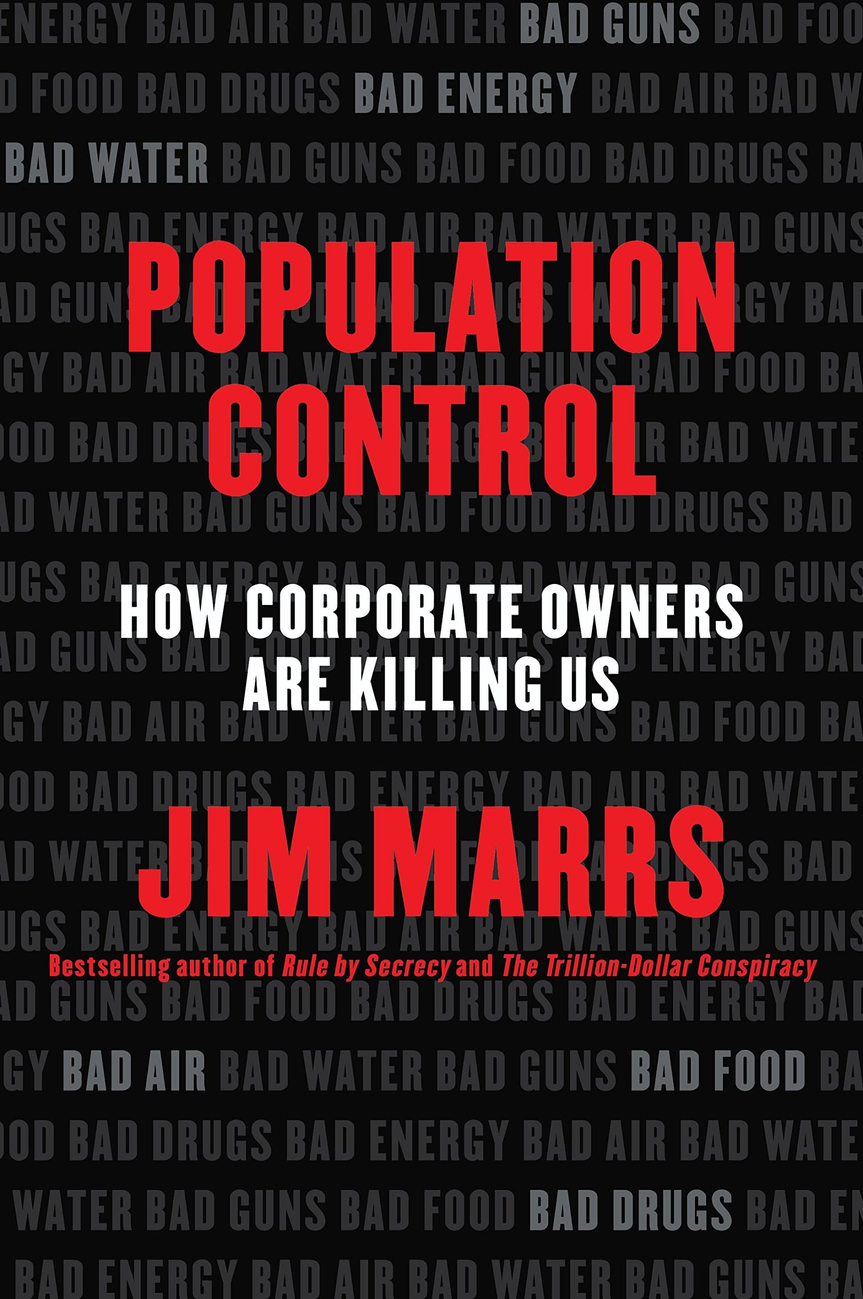 Population Control: How Corporate Owners Are Killing Us Paperback – August 30, 2016