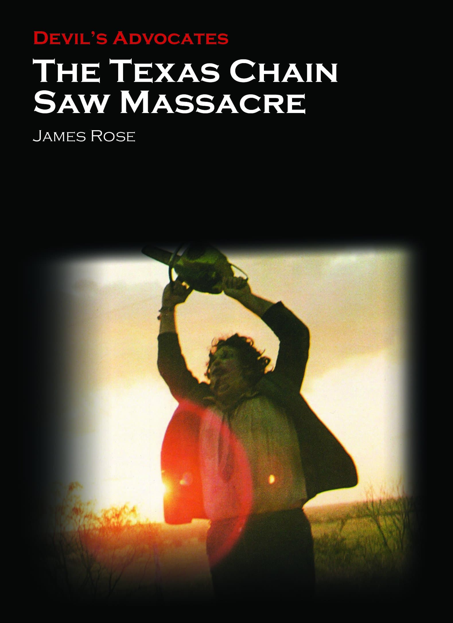 The Texas Chain Saw Massacre (Devil's Advocates)