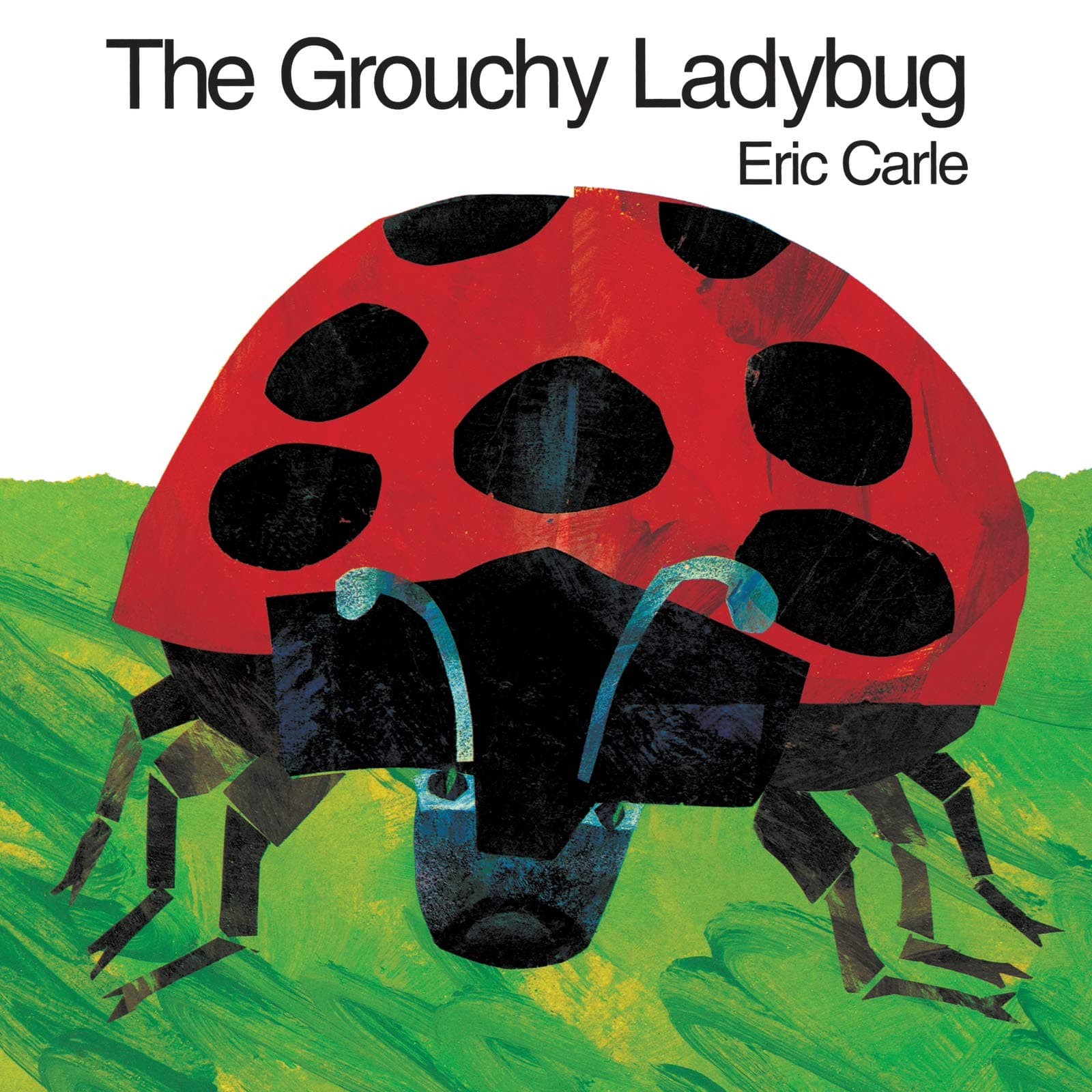 The Grouchy Ladybug: A Classic Bug Story About Attitude and Apologies for Children (Ages 4–8)