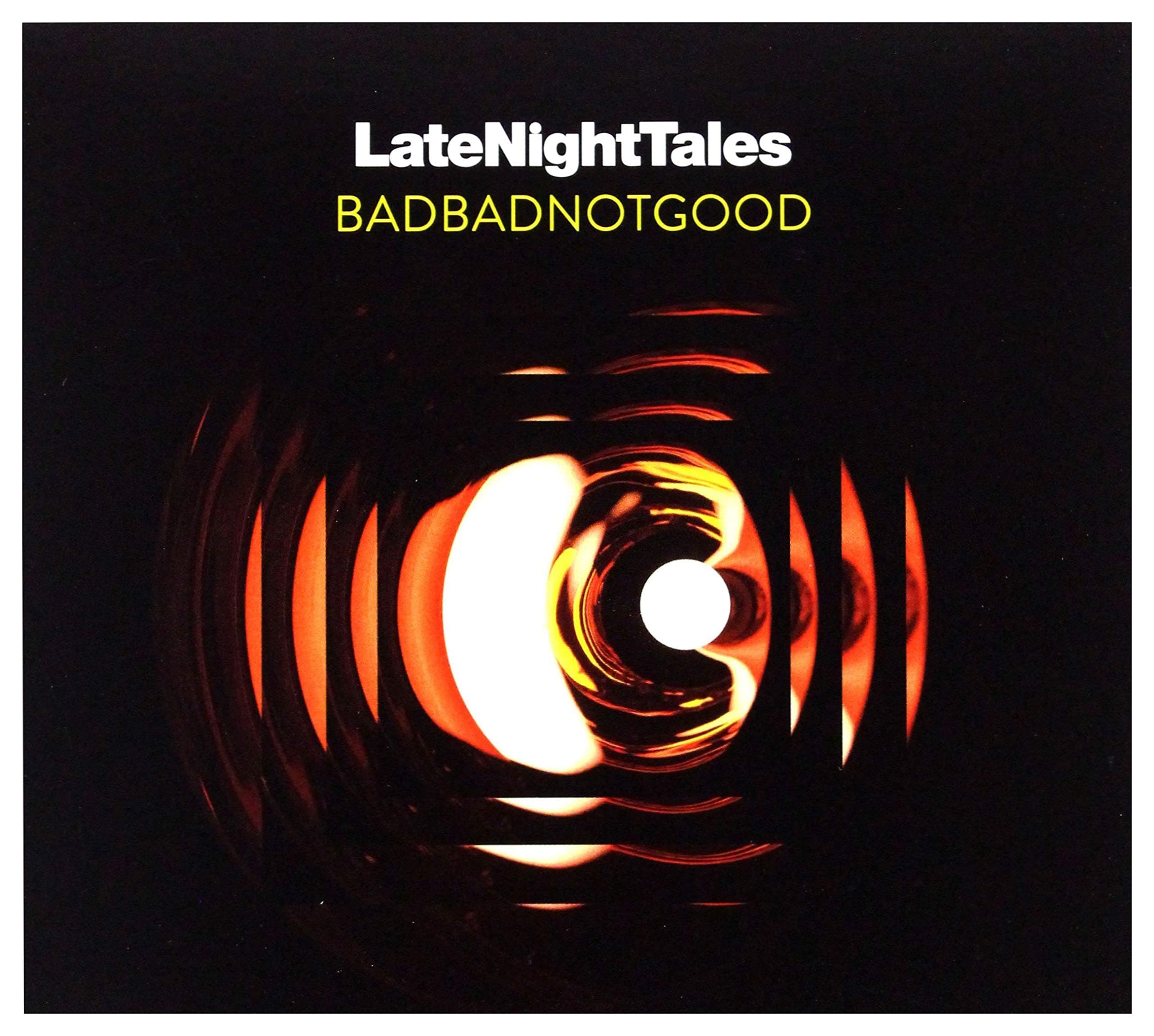 Late Night Tales: BADBADNOTGOOD (Mixed)