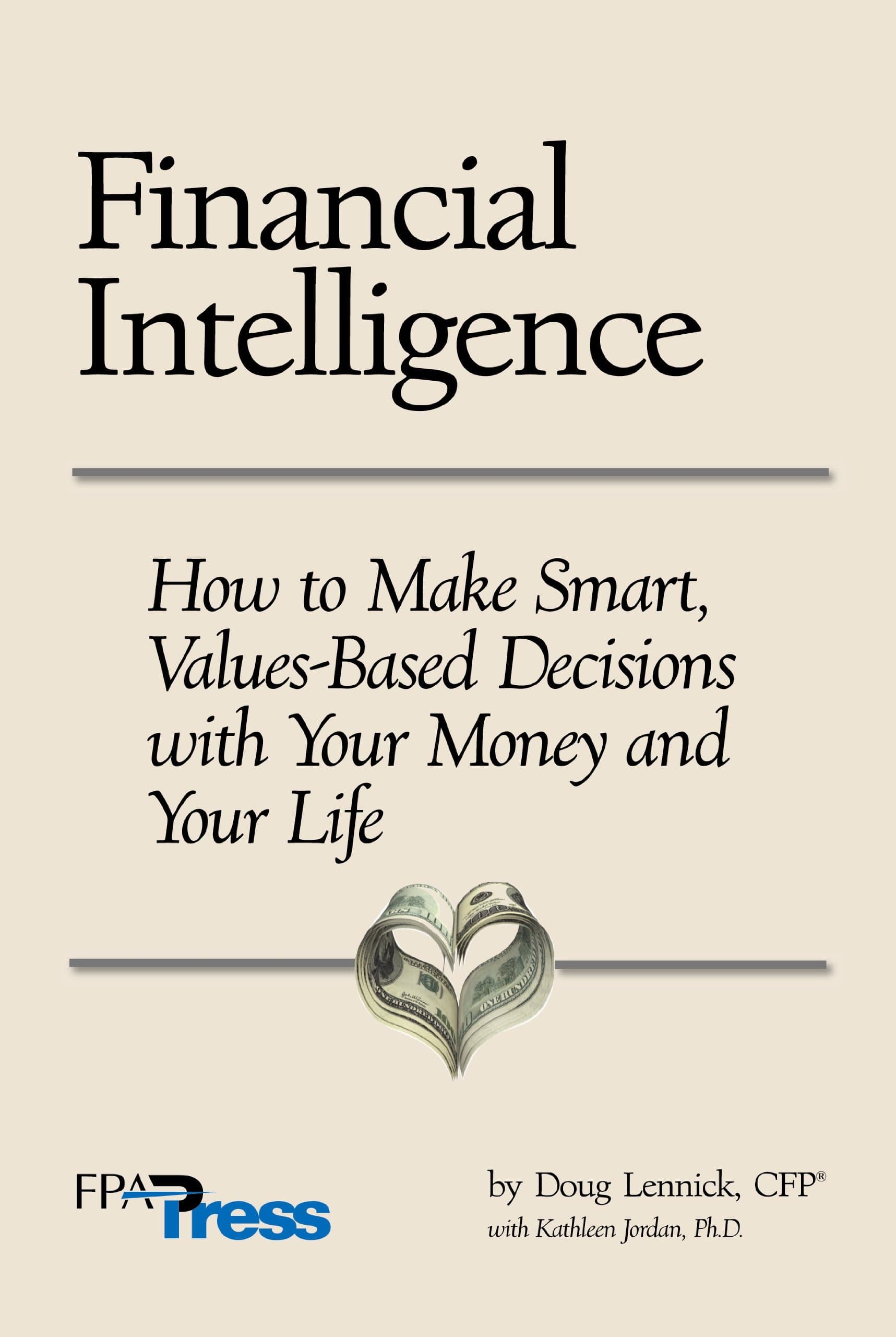 Financial Intelligence: How to Make Smart, Values-Based Decisions with Your Money and Your Life Hardcover – April 21, 2010