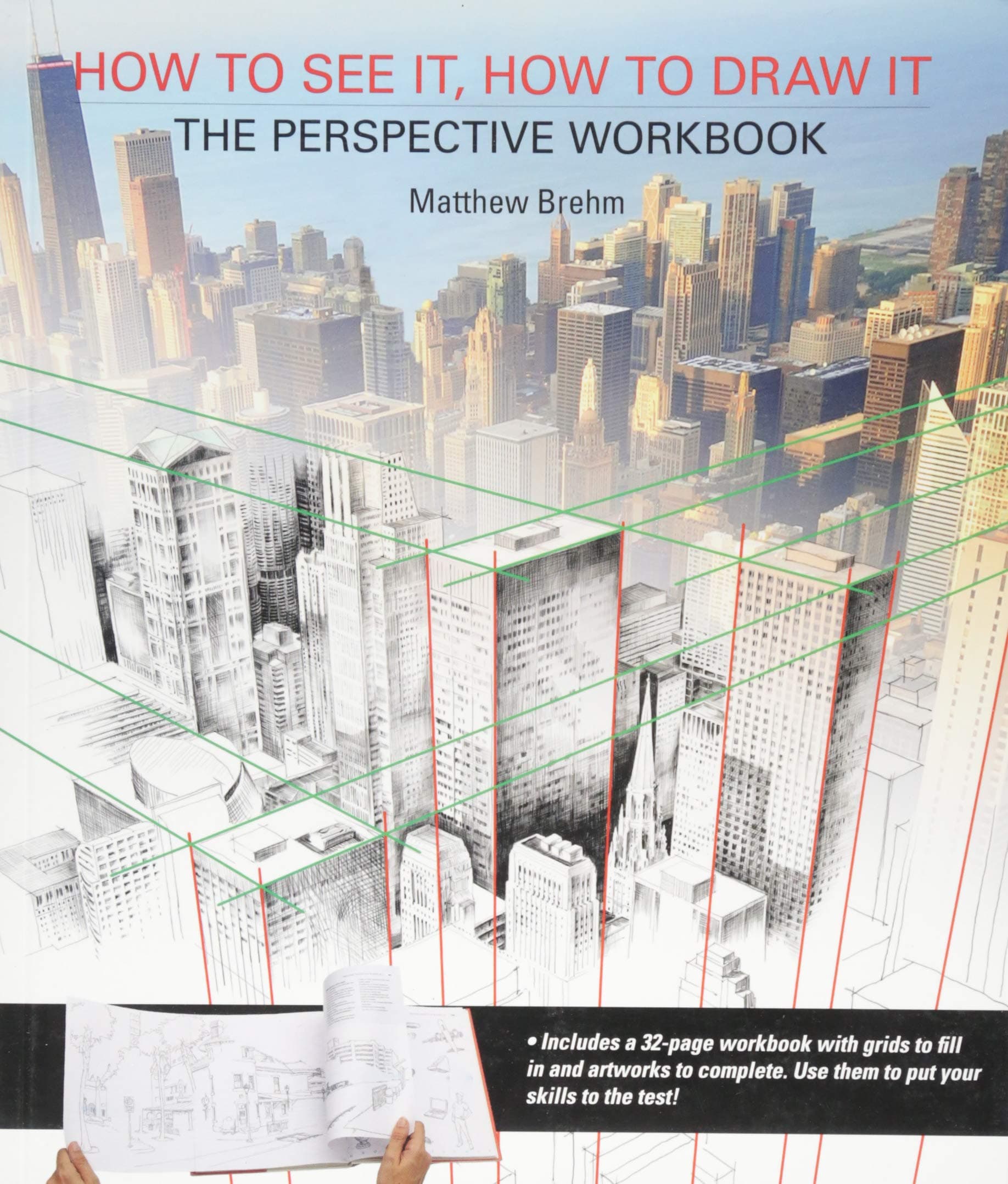 How to See It, How to Draw It: The Perspective Workbook: Unique exercises with more than 100 vanishing points to figure out