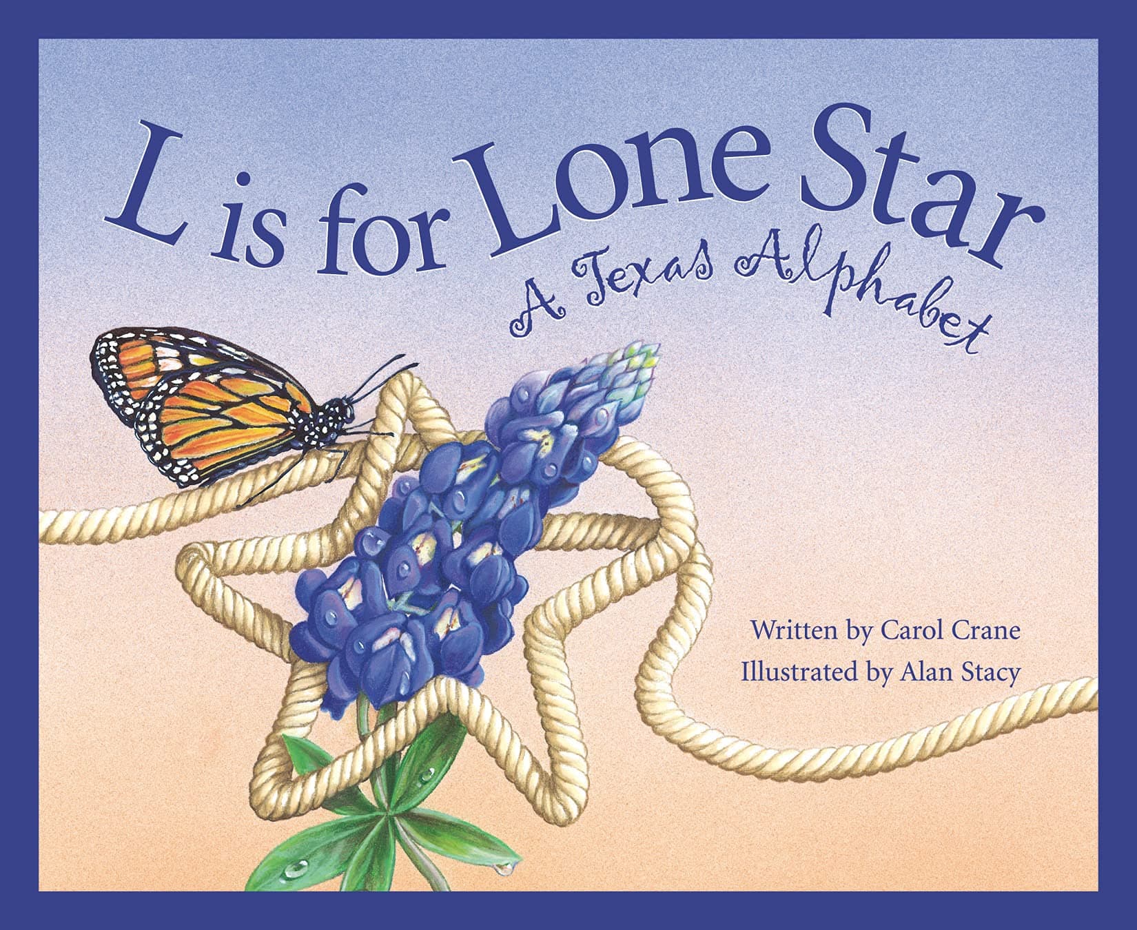 L Is for Lone Star: A Texas Alphabet (Sleeping Bear Press alphabet books)
