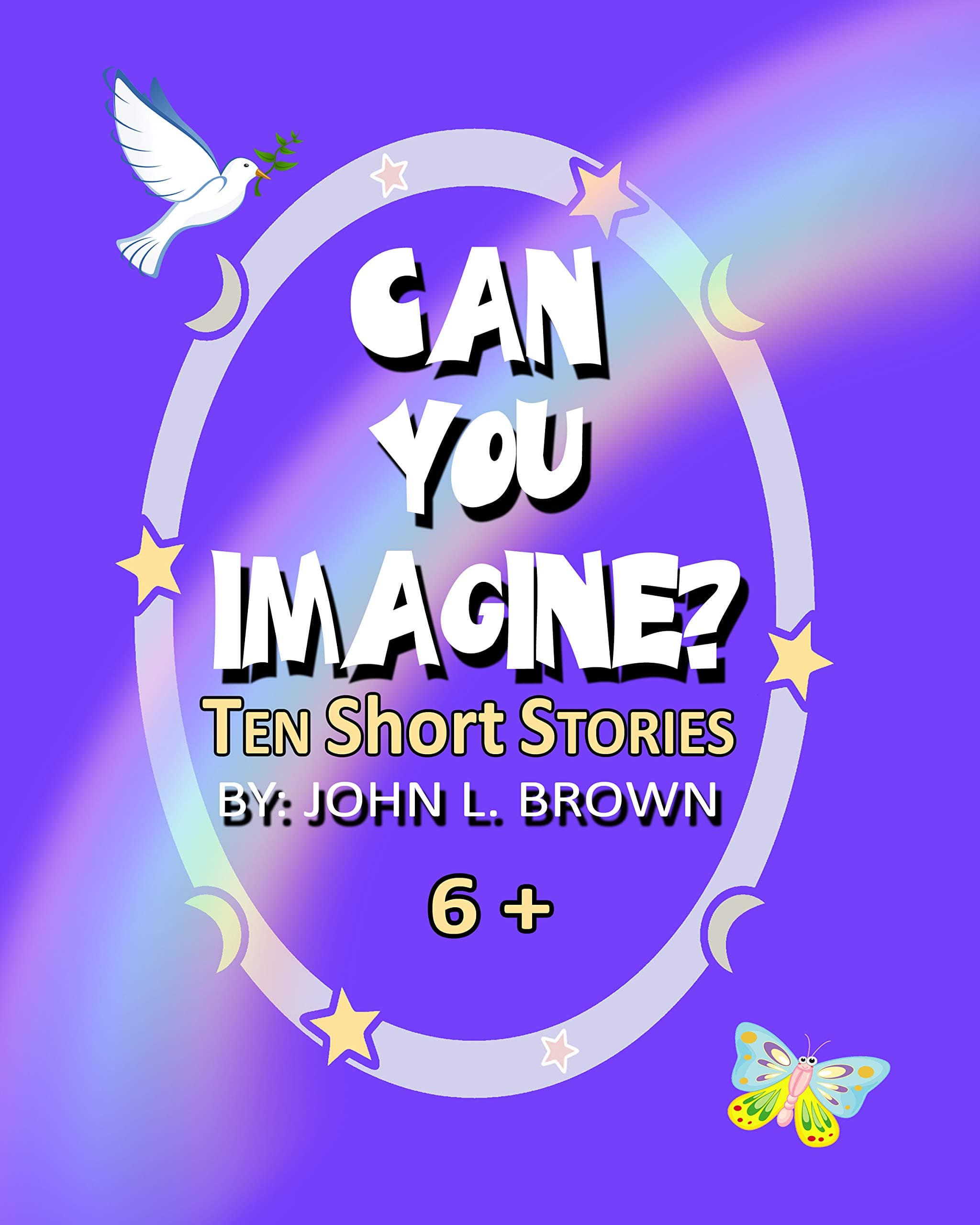 Can You Imagine?: Ten Short Stories