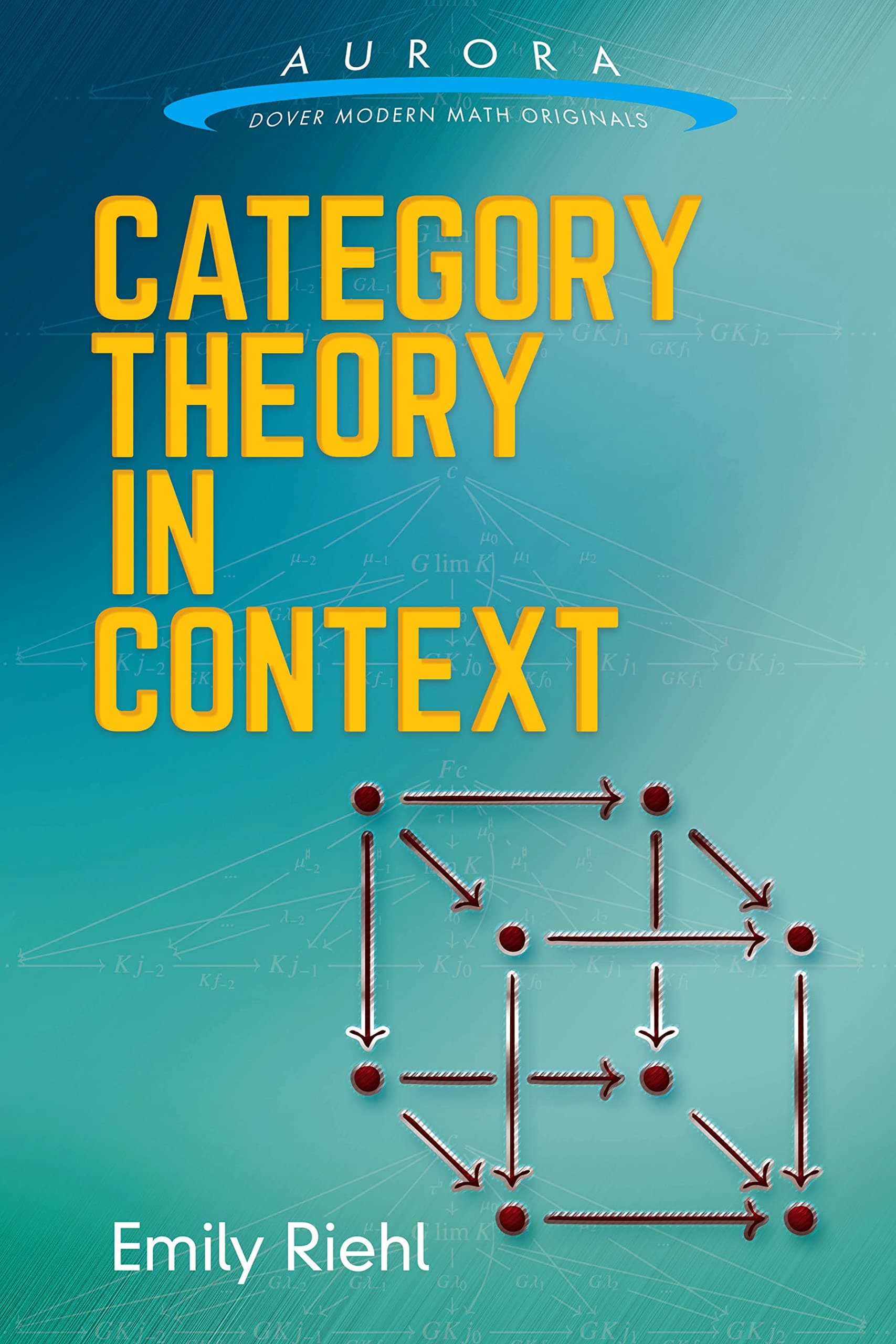 Category Theory in Context (Aurora: Dover Modern Math Originals)