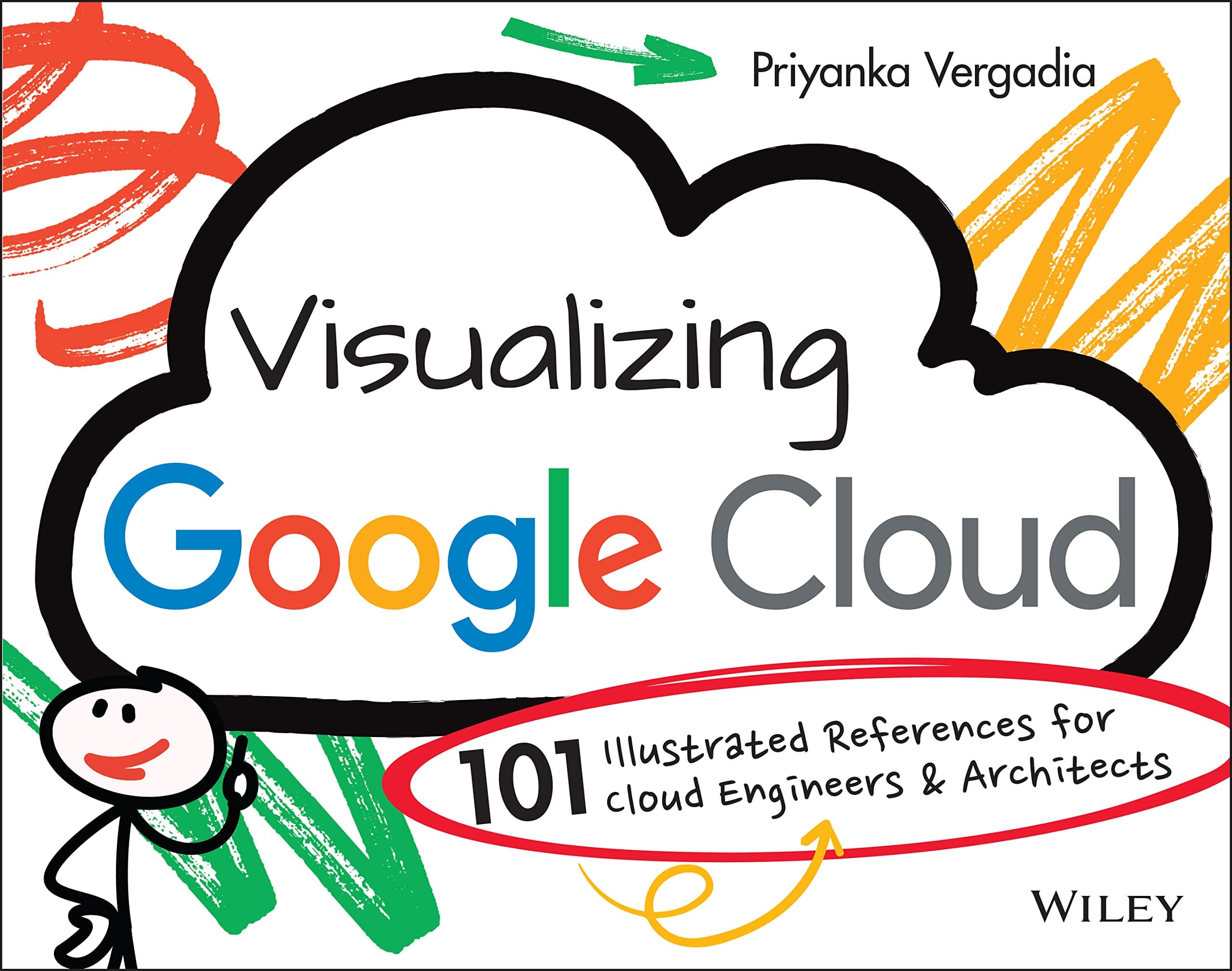 Visualizing Google Cloud: Illustrated References for Cloud Engineers & Architects