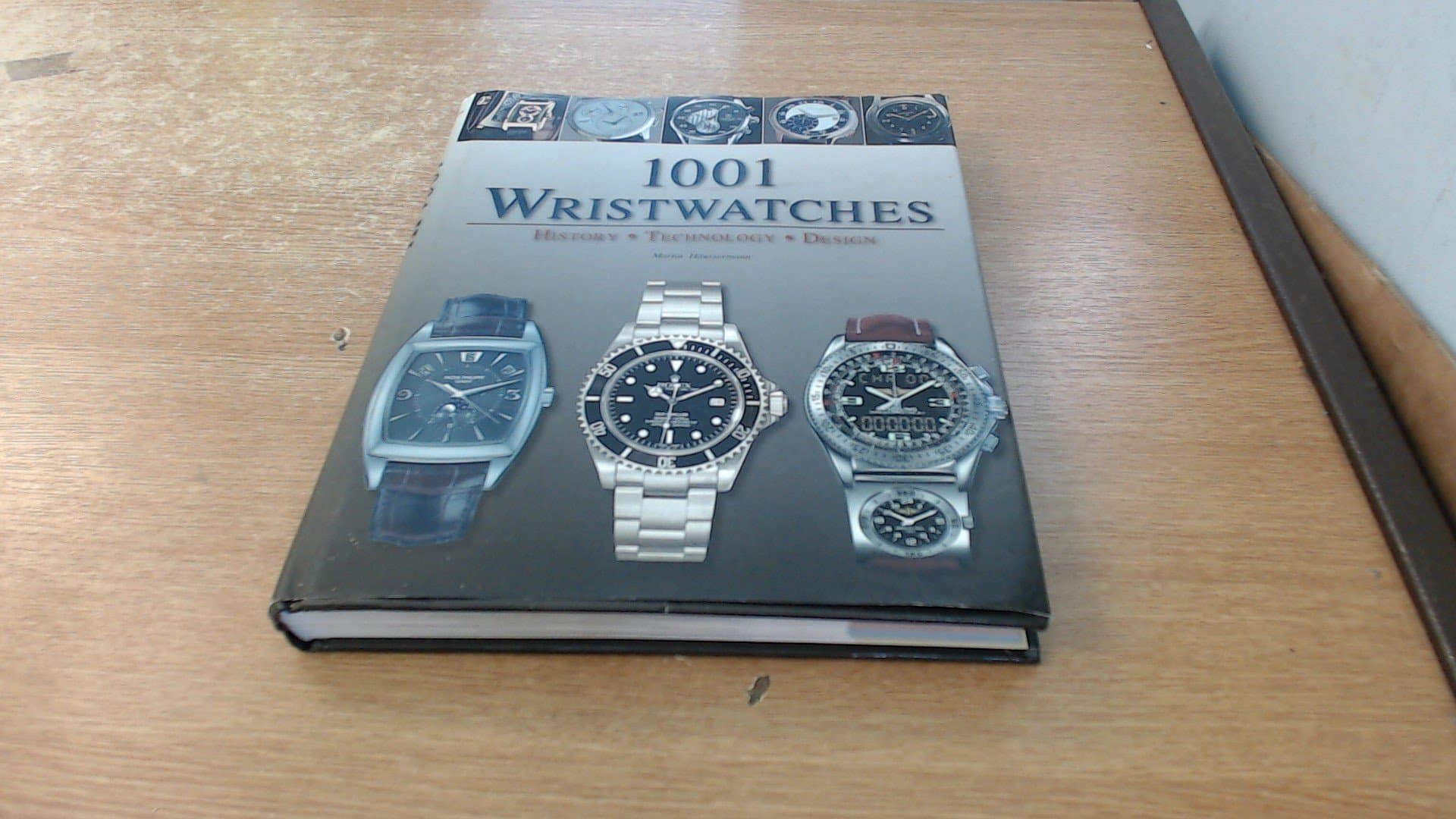 1001 Wristwatches: History Technology Design