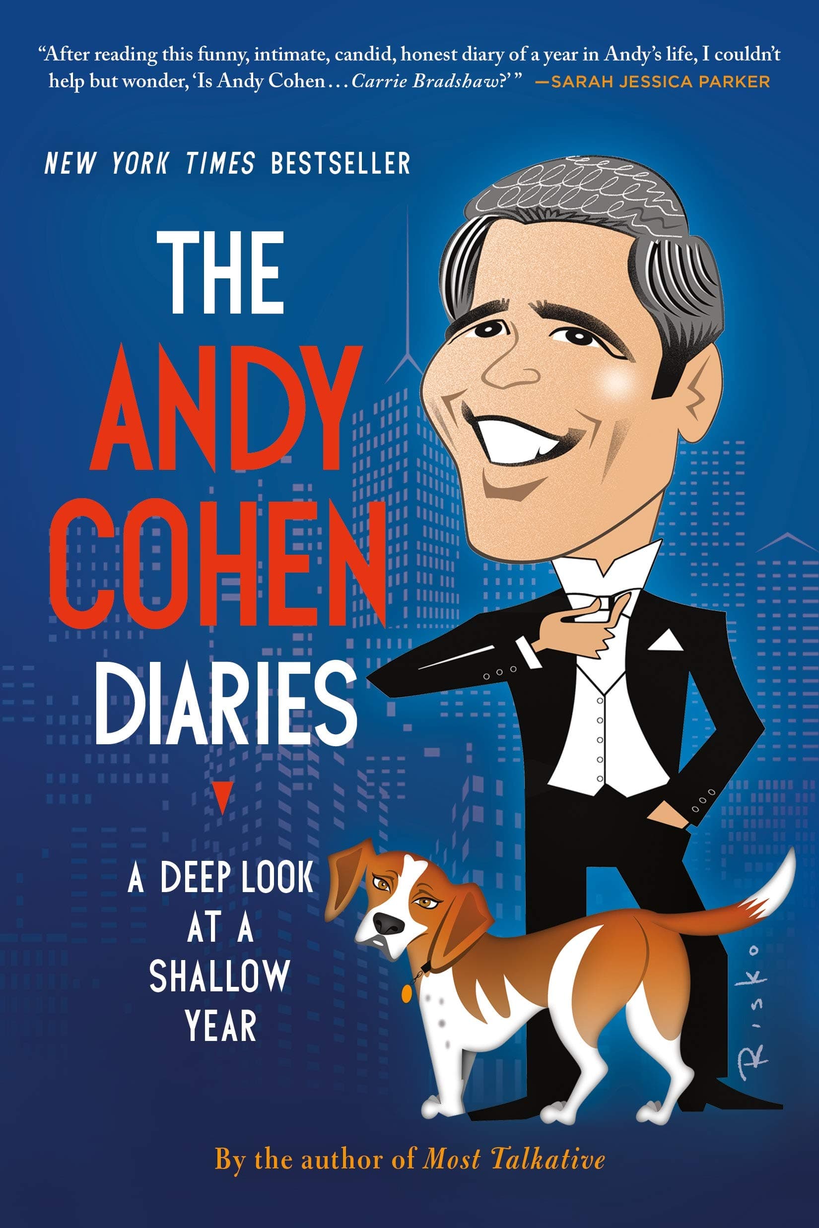 The Andy Cohen Diaries: A Deep Look at a Shallow Year Paperback – Illustrated, November 3, 2015