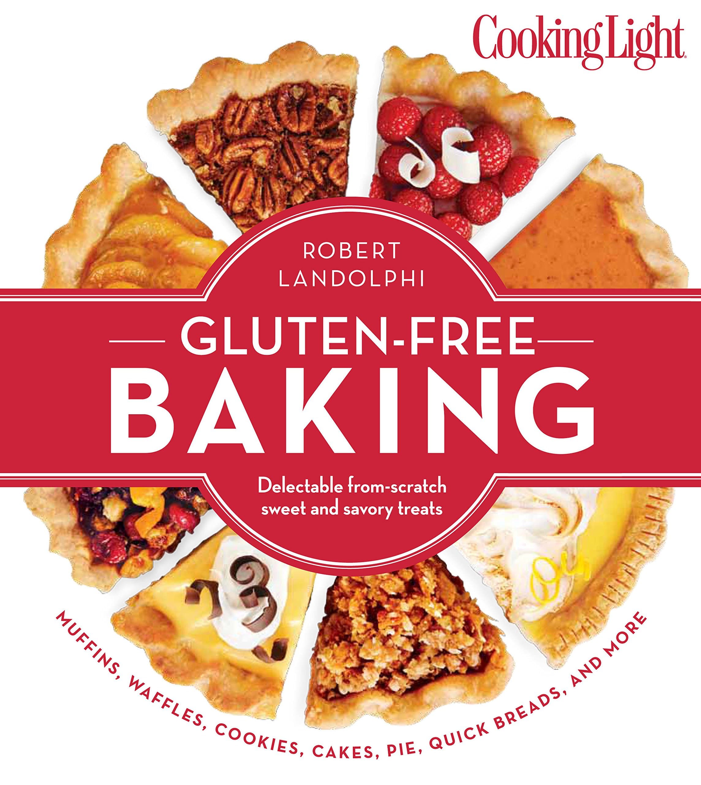 Cooking Light Gluten-Free Baking: Delectable From-Scratch Sweet and Savory Treats Paperback – April 15, 2014
