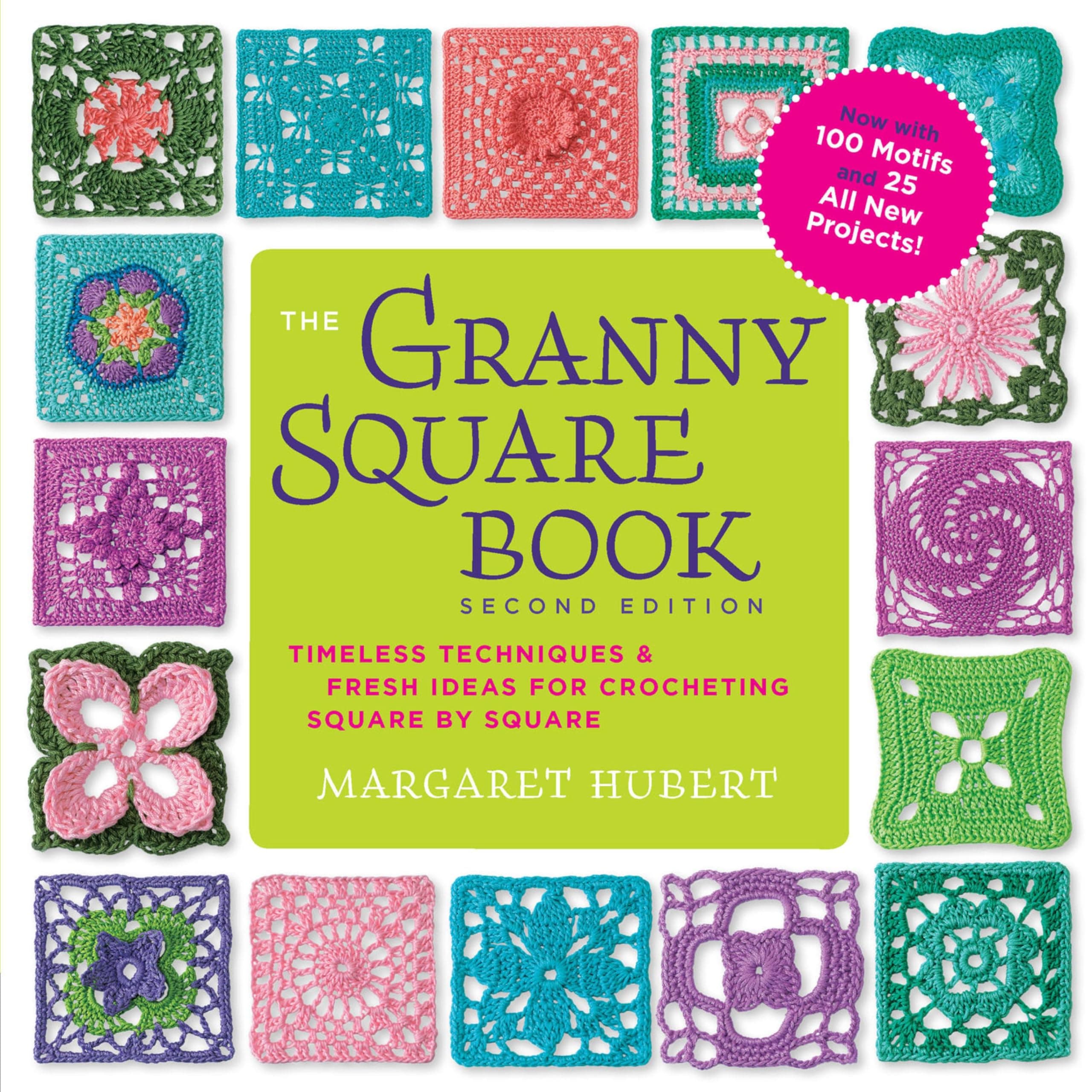 The Granny Square Book: Timeless Techniques & Fresh Ideas for Crocheting Square by Square (Inside Out)