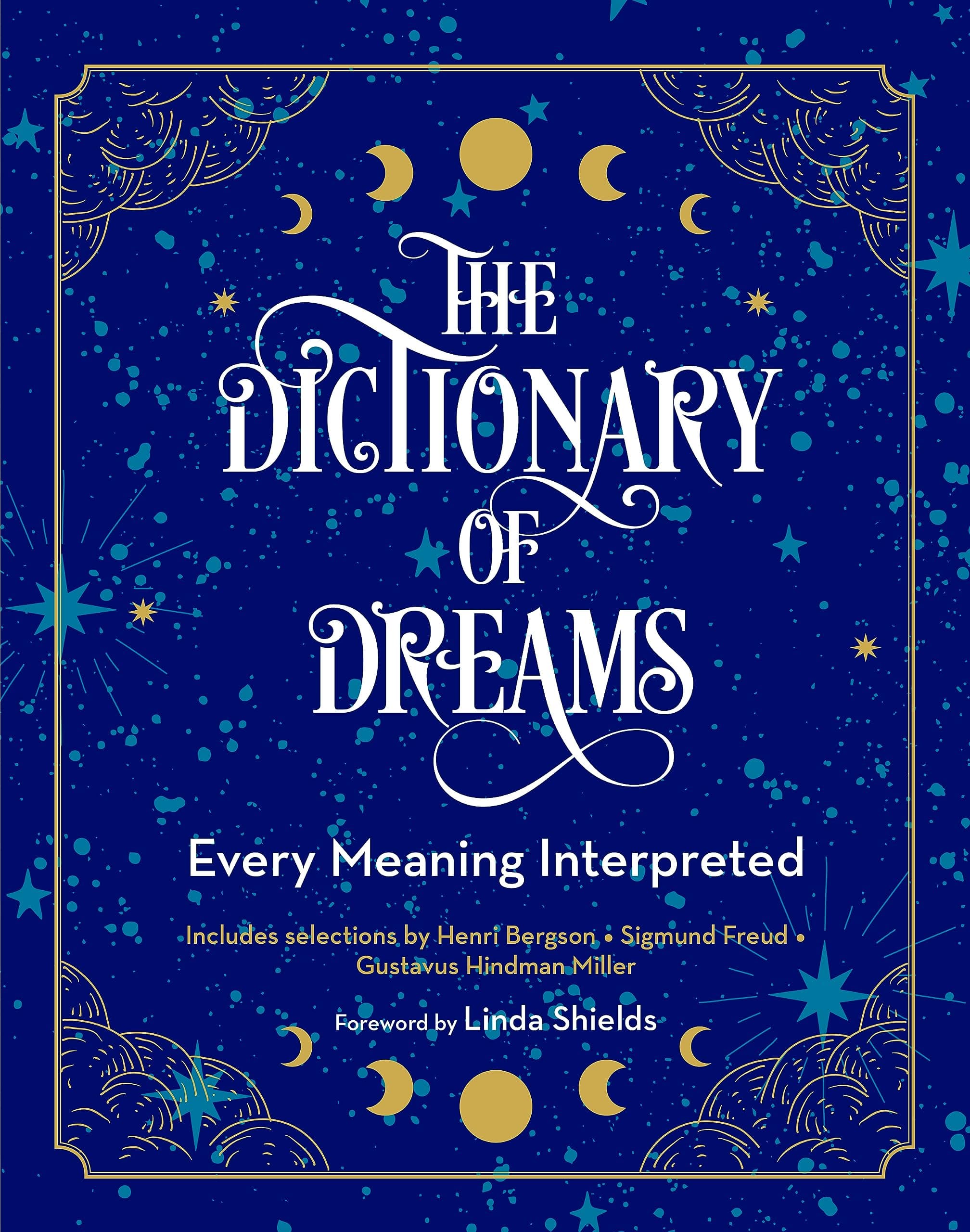 The Dictionary of Dreams: Every Meaning Interpreted (Volume 2) (Complete Illustrated Encyclopedia, 2)