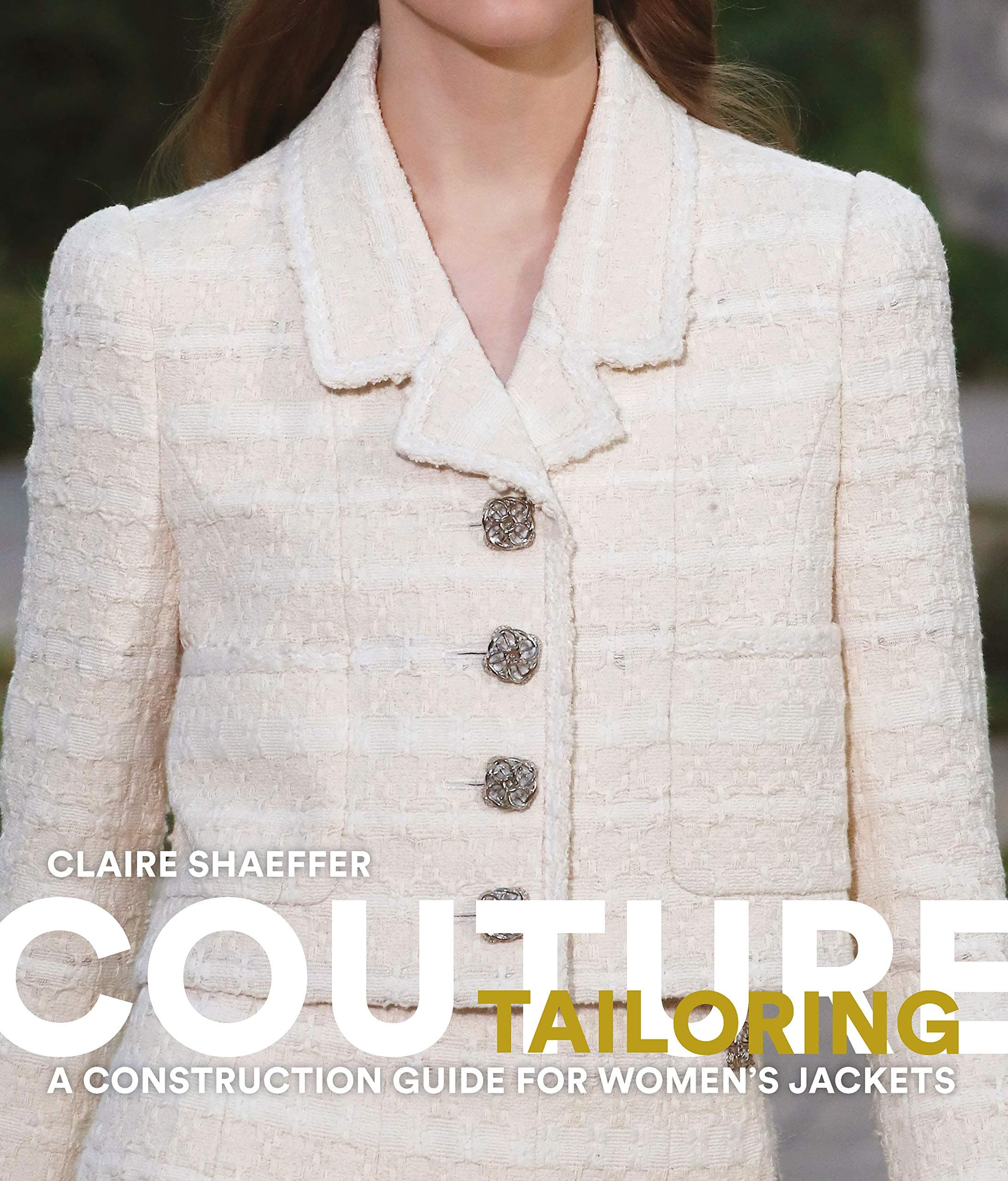 Laurence King Couture Tailoring: A Construction Guide for Women's Jackets