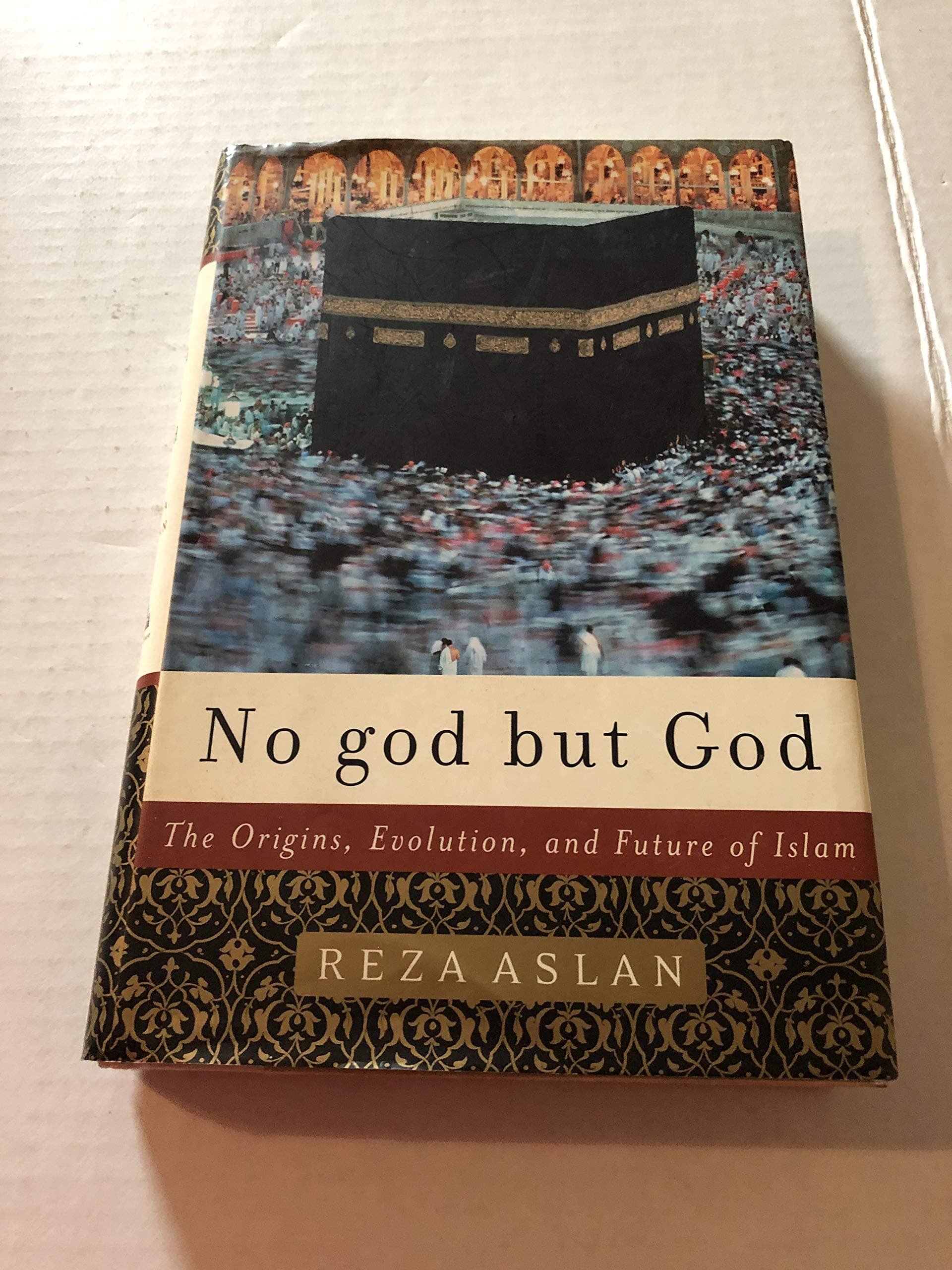 No God but God: the Origins, Evolution, and Future of Islam
