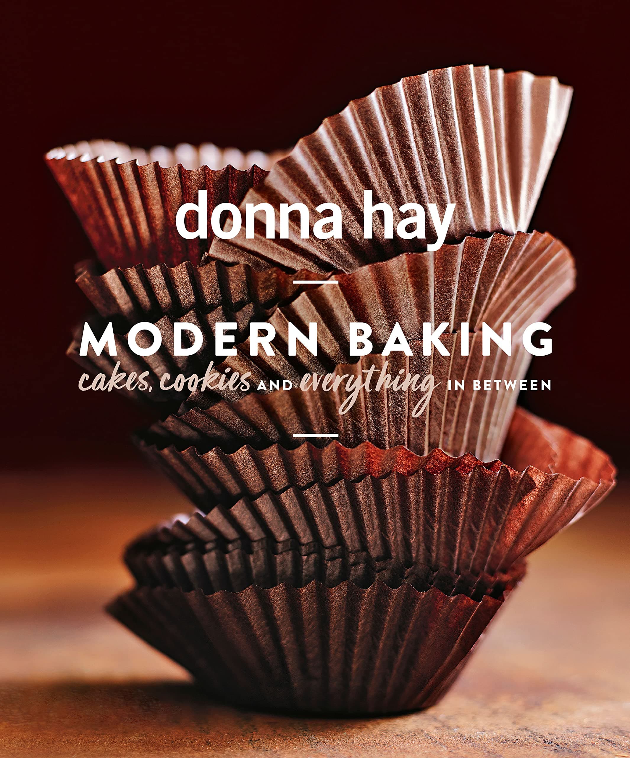Modern Baking: Cakes, Cookies and Everything in Between Hardcover – 18 Oct. 2018