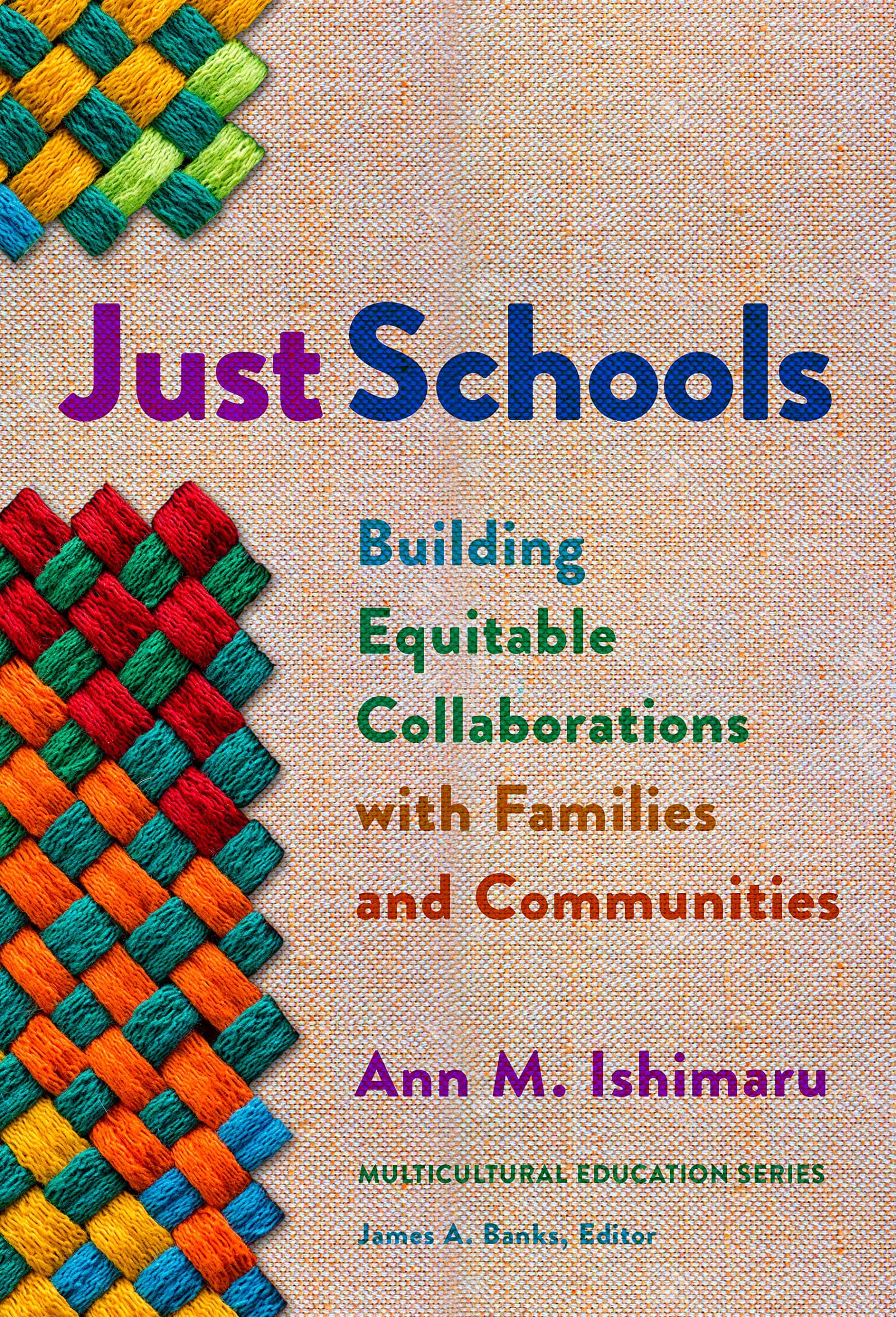 Just Schools: Building Equitable Collaborations with Families an